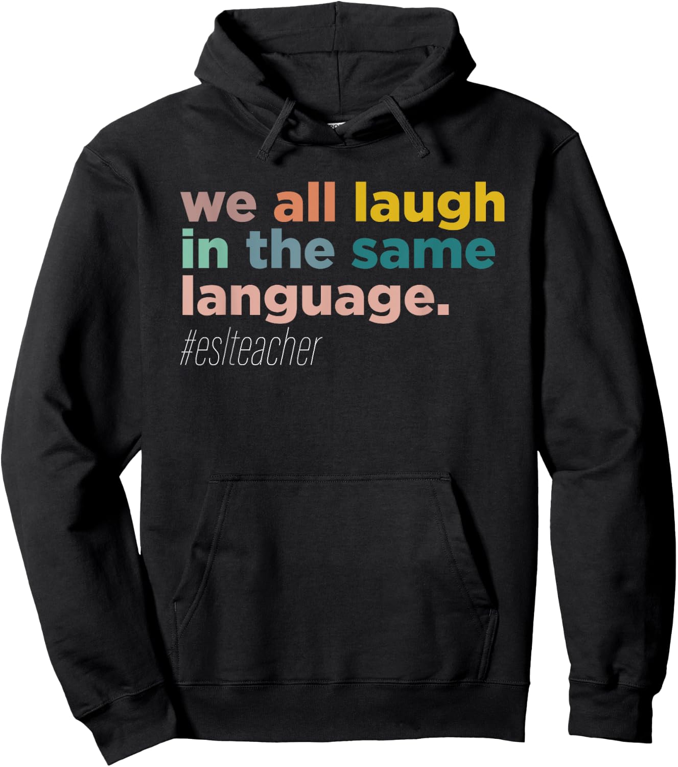 We All Laugh in the Same Language Hoodie - Hoodie | Black