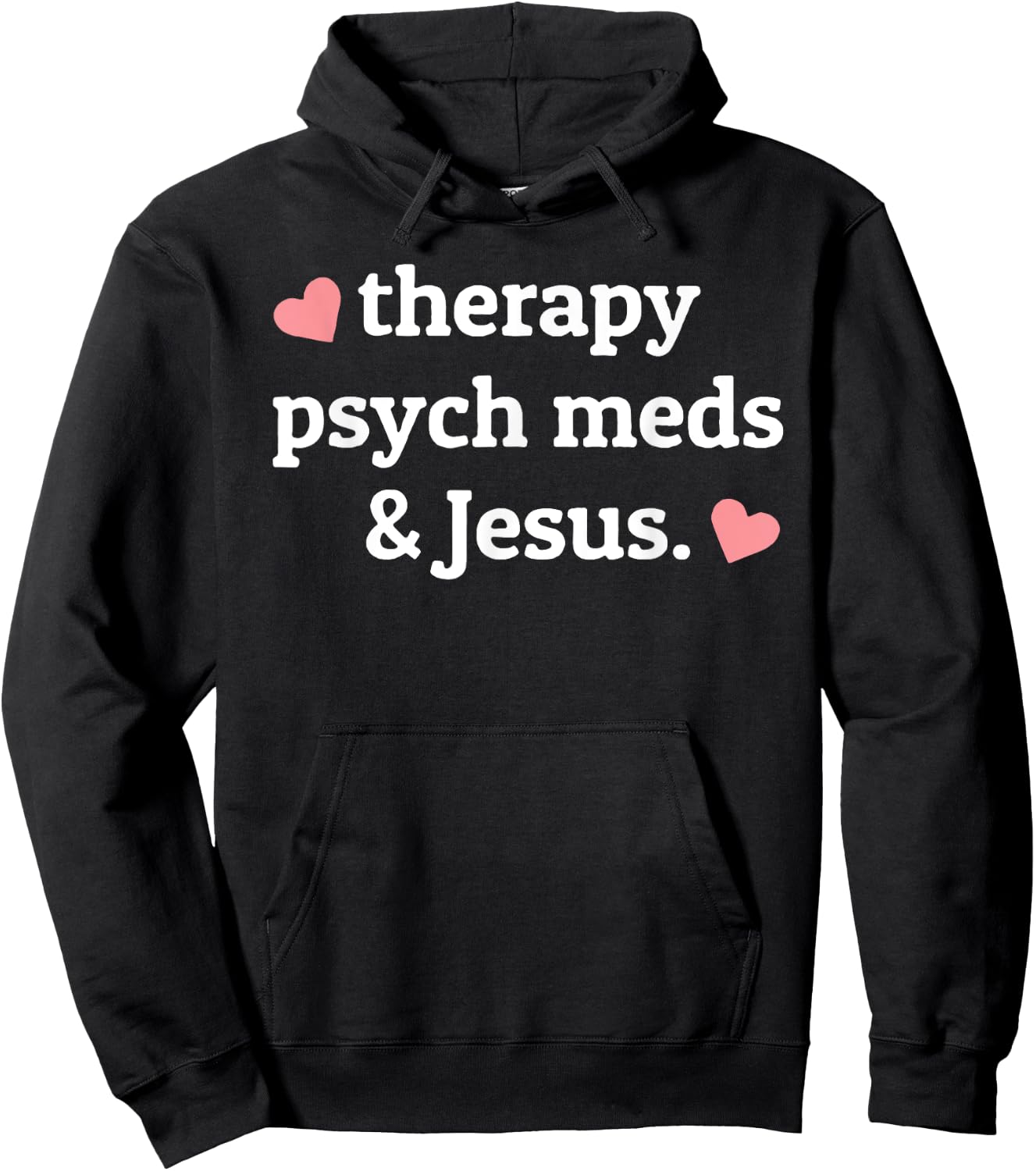 Therapy, Psych Meds, and Jesus Hoodie - Hoodie | Black