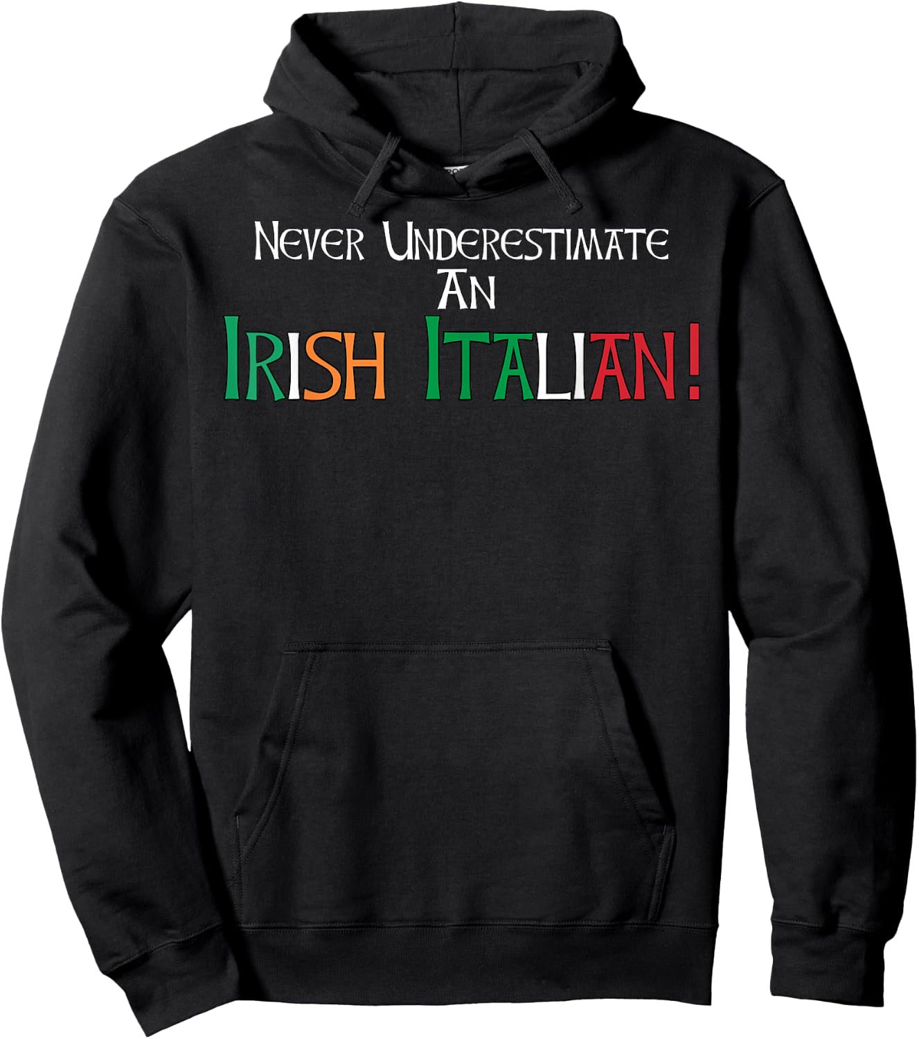 Never Underestimate An Irish Italian Ethnic Heritage Pride Hoodie - Hoodie | Black