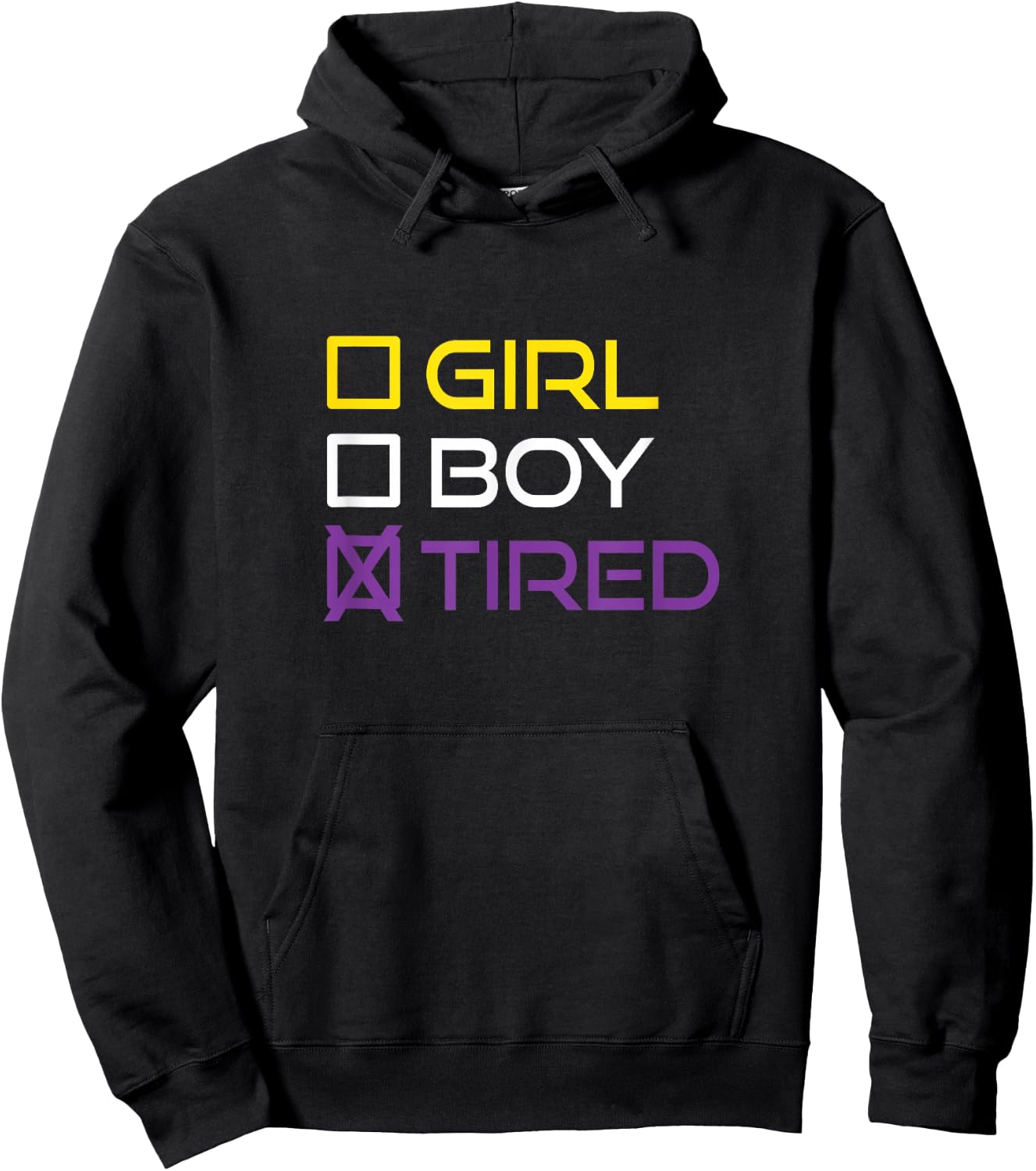 Funny Girl Boy Tired Nonbinary Pride Quote Non-Binary Flag Hoodie - Hoodie | Black