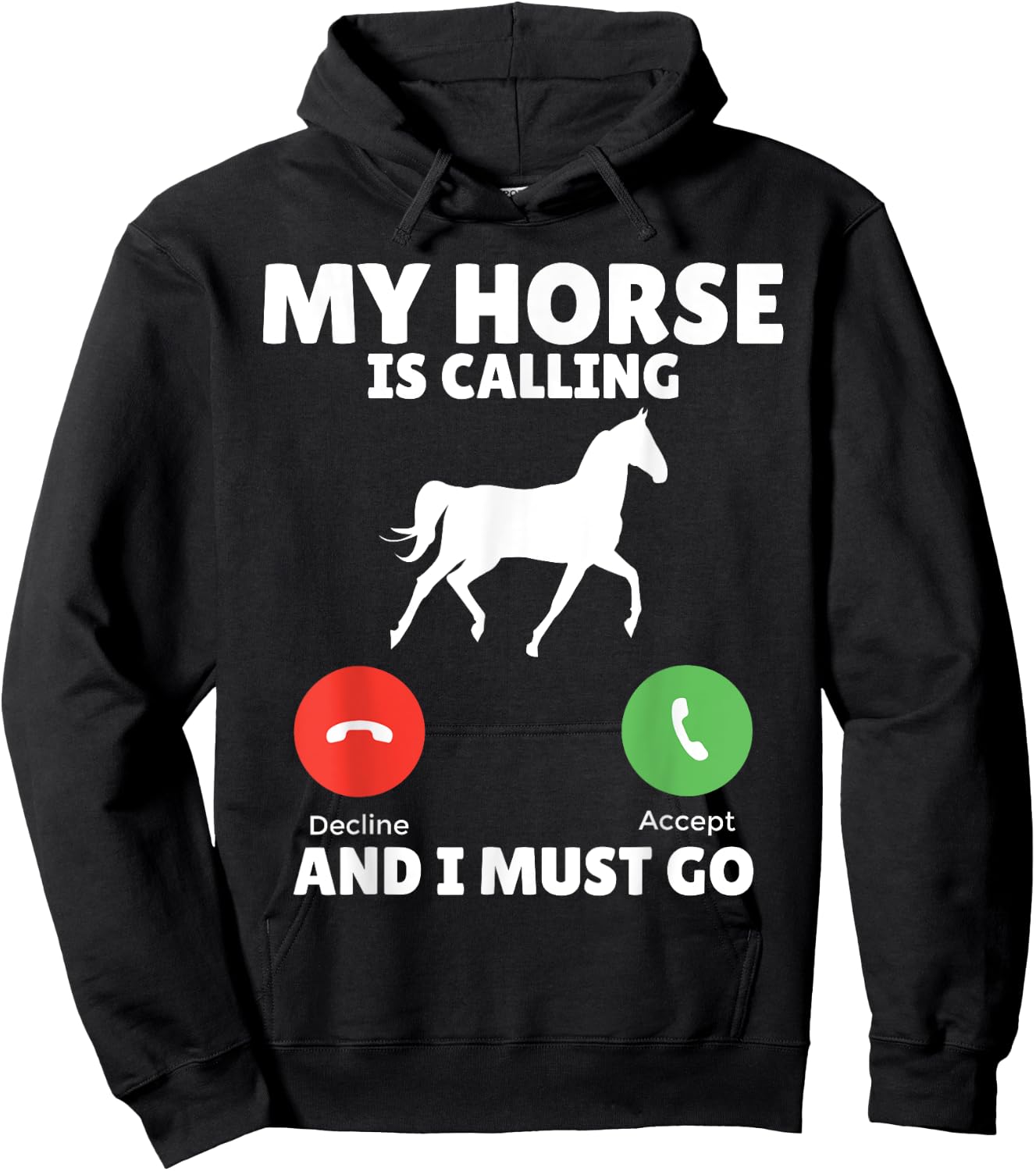 My Horse is calling and i must go Horse Riding Hoodie - Hoodie | Black