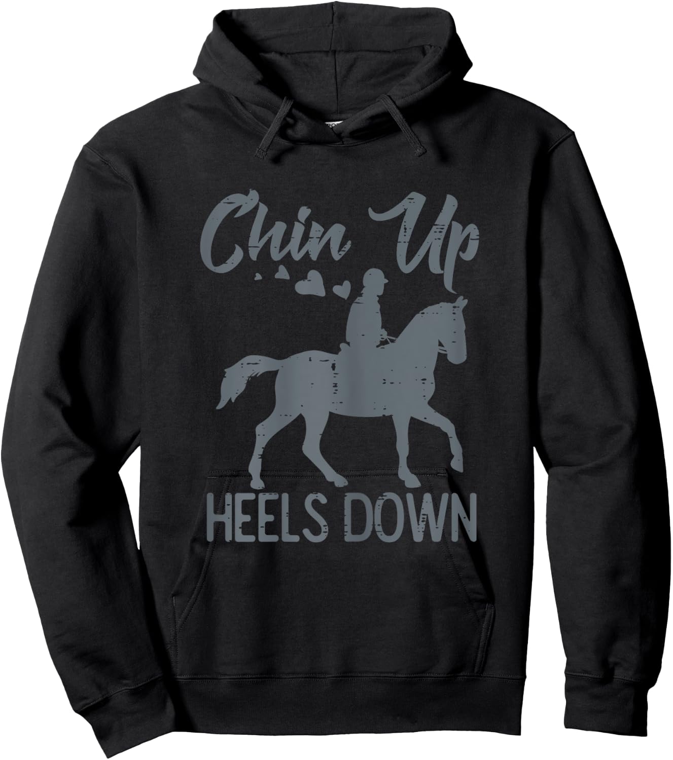 Chin Up Heels Down Horse Riding Rider Equestrian Girls Women Hoodie - Hoodie | Black