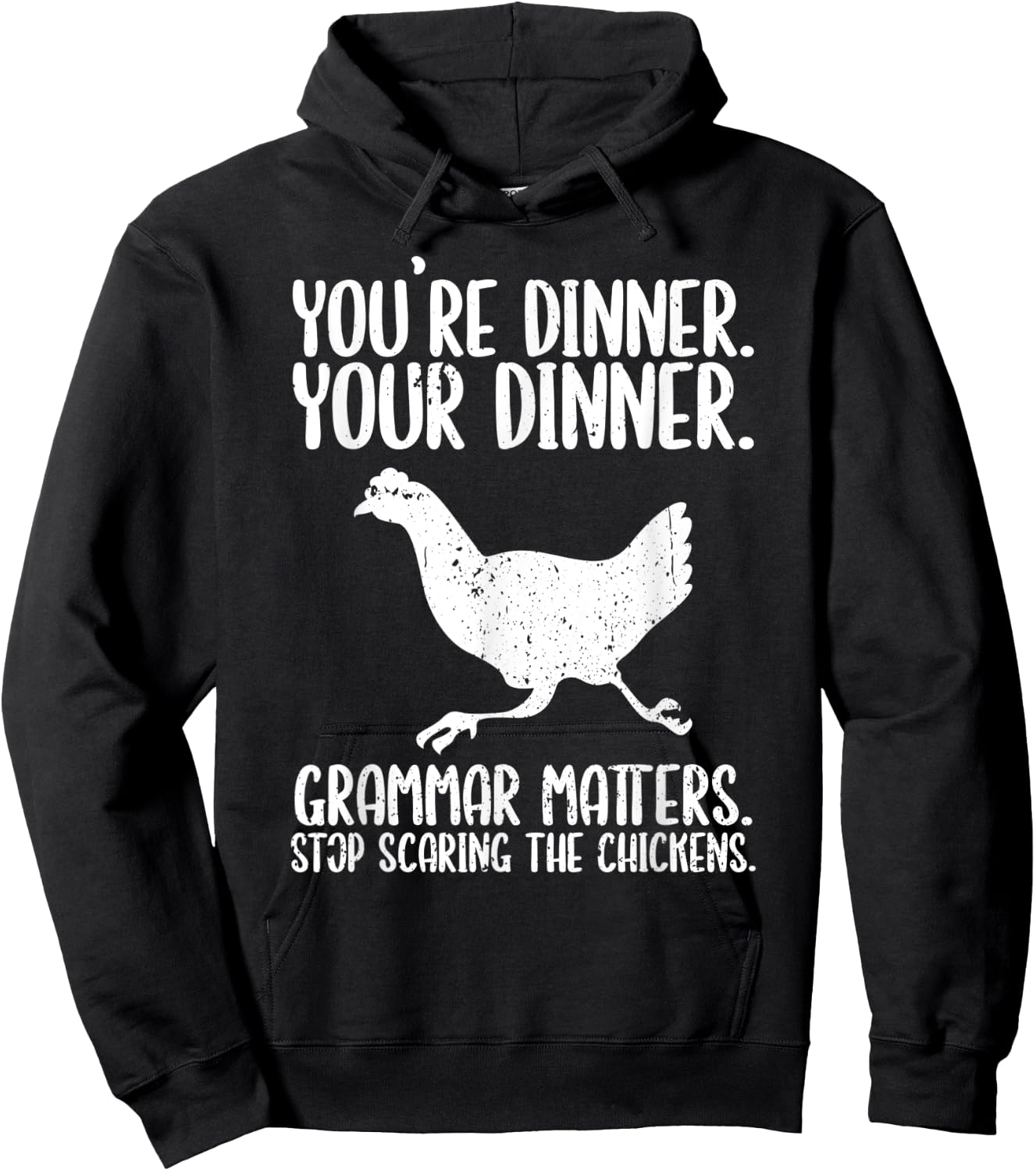 You're Dinner Your Dinner Grammar Saves Lives Scared Chicken Hoodie - Hoodie | Black