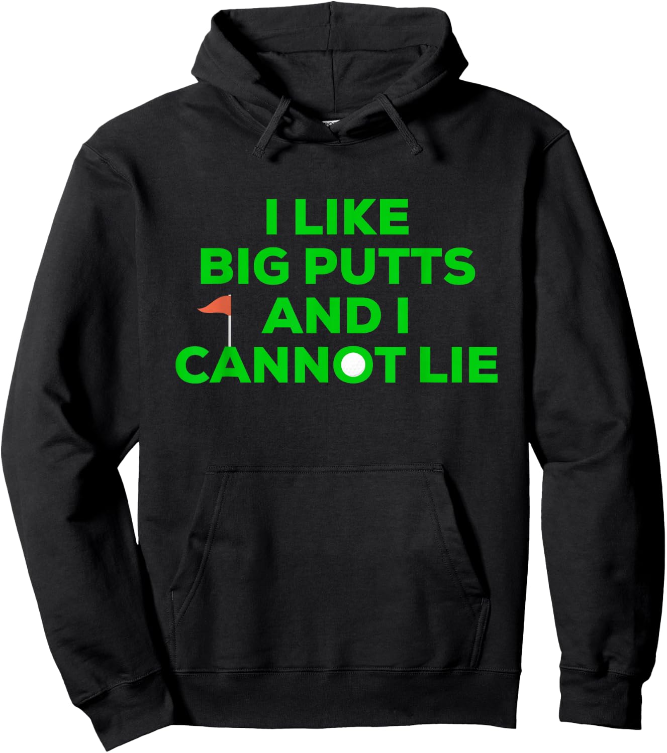 I Like BIG PUTTS And I Cannot Lie Funny Golfer Golfing Hoodie - Hoodie | Black
