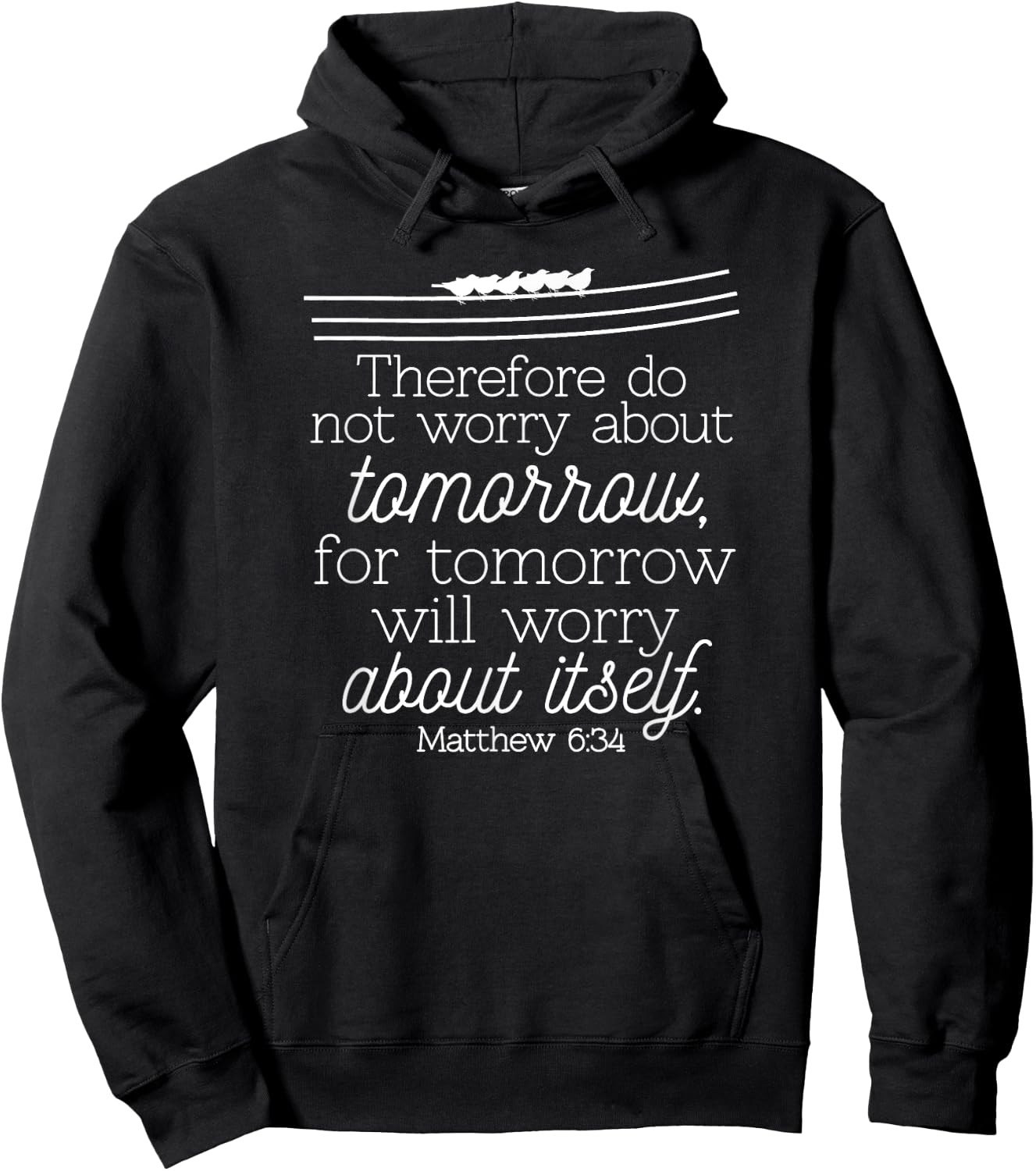 Do Not Worry About Tomorrow Christian Matthew 6:34 Hoodie - Hoodie | Black