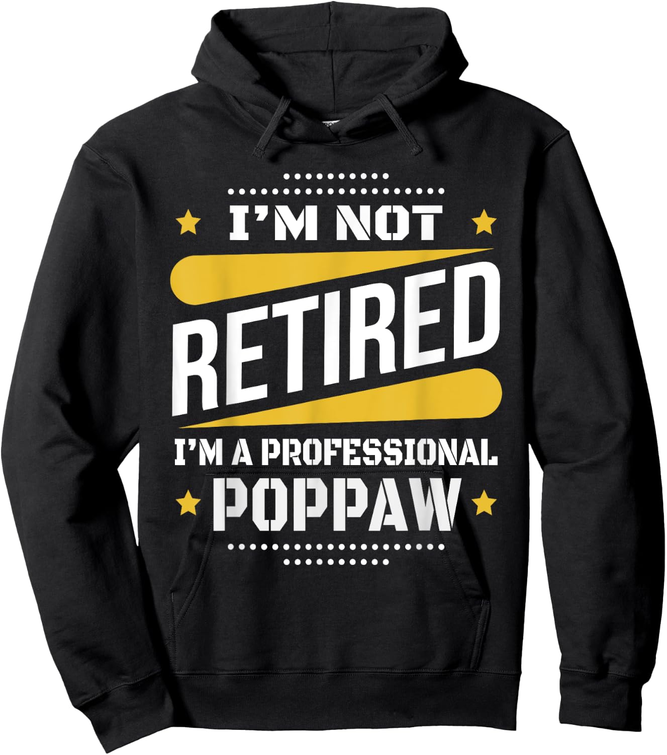 I'm Not Retired Professional Poppaw Vintage Retirement Gifts Hoodie - Hoodie | Black