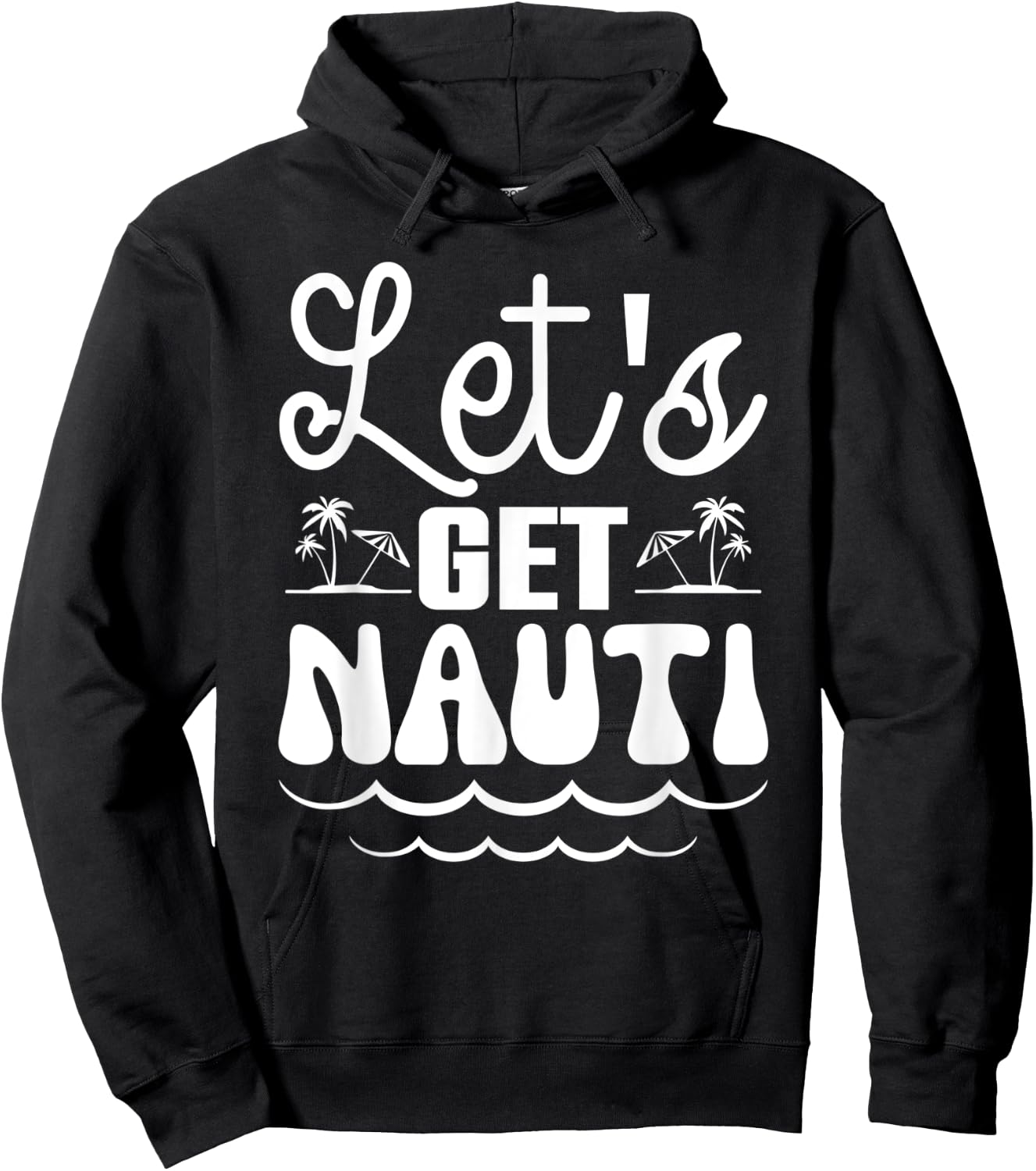 Let’s Get Nauti Nautical Bachelorette Party Sailor Bridal Hoodie - Hoodie | Black