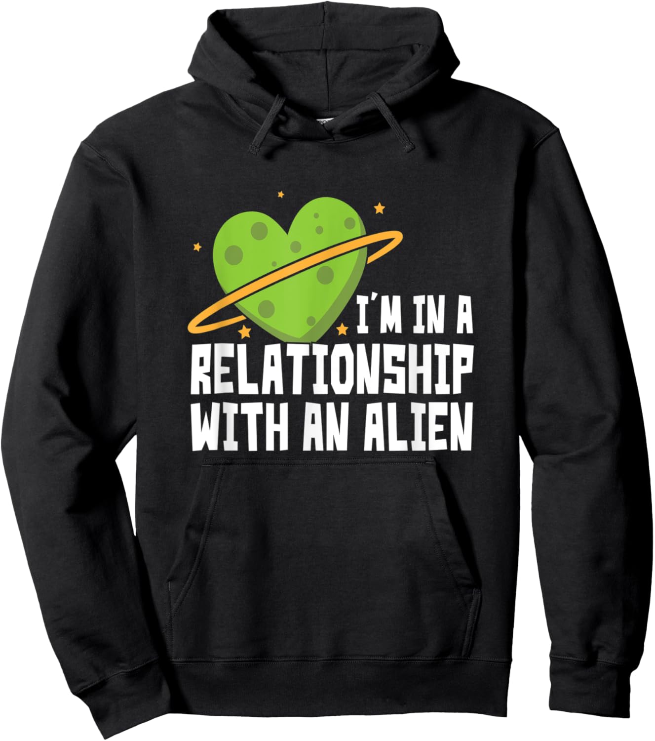 I'm In A Relationship With An Alien - Funny Aliens Hoodie - Hoodie | Black