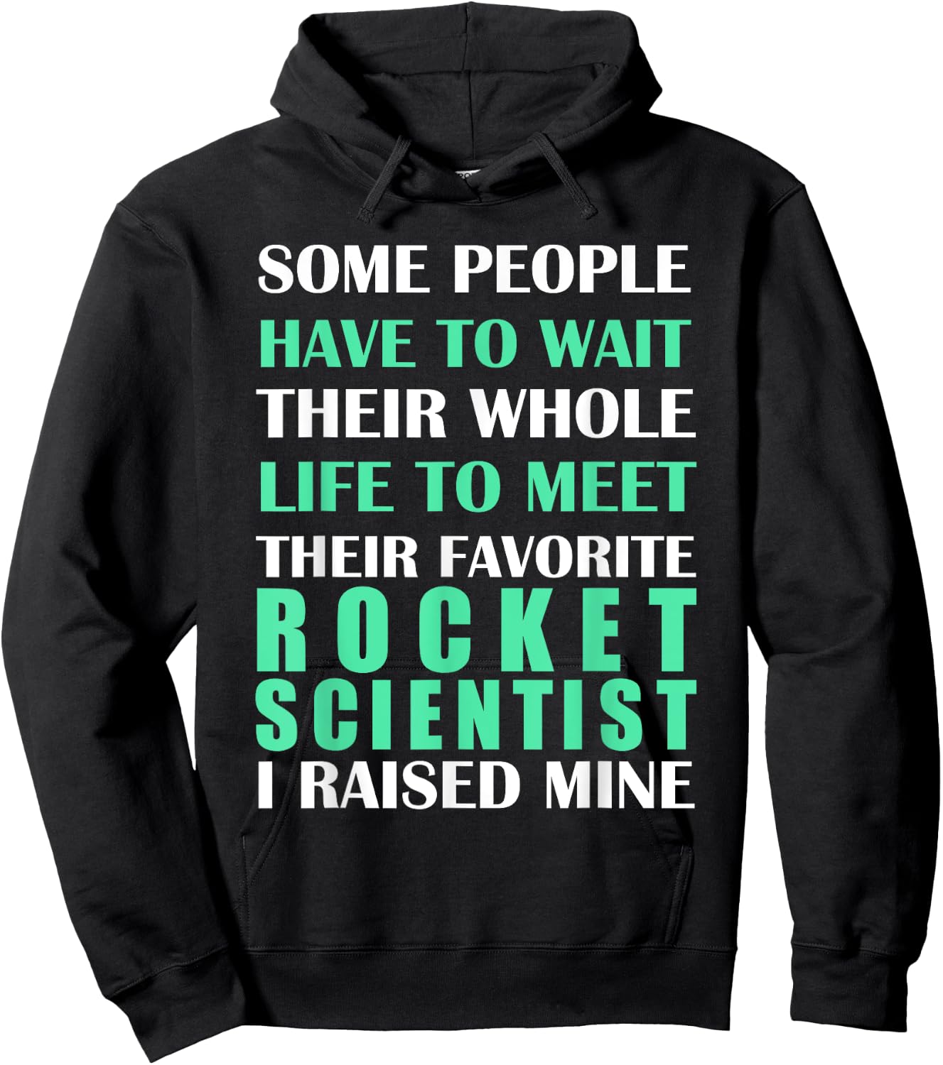 Rocket Scientist I Raised Mine Mom Dad Parent Hoodie - Hoodie | Black