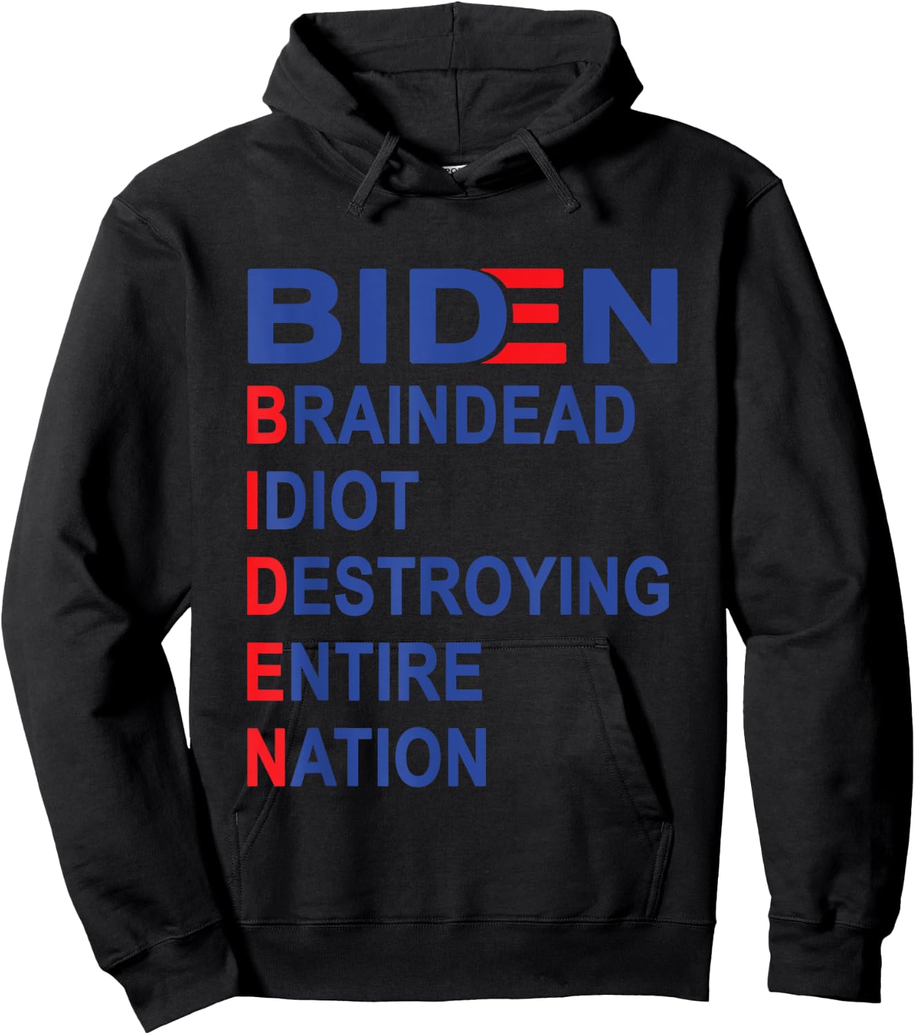 Anti Biden, Braindead Idiot Destroying Entire Nation Hoodie - Hoodie | Black