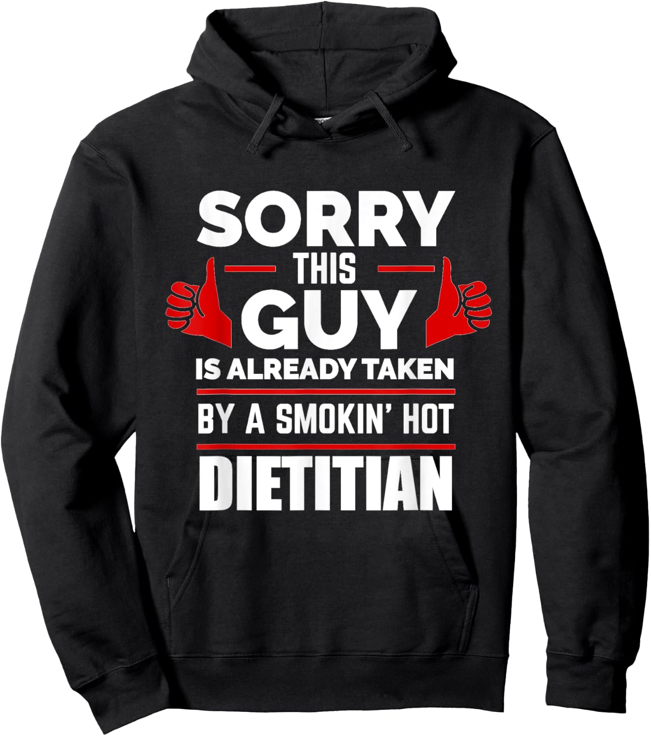 Sorry This Guy is Taken by a Hot Dietitian Relationship Love Hoodie - Hoodie | Black