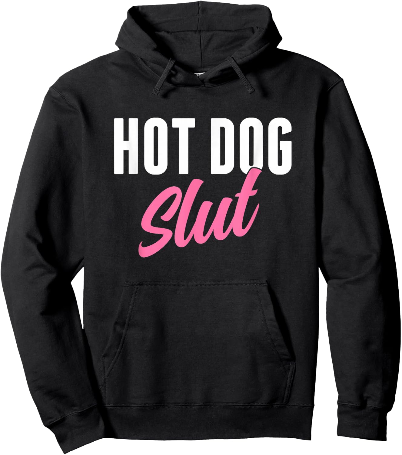 Hot Dog Slut Hot Dog Lover Funny Hot Dog Humor Hoodie - Hoodie | Black
