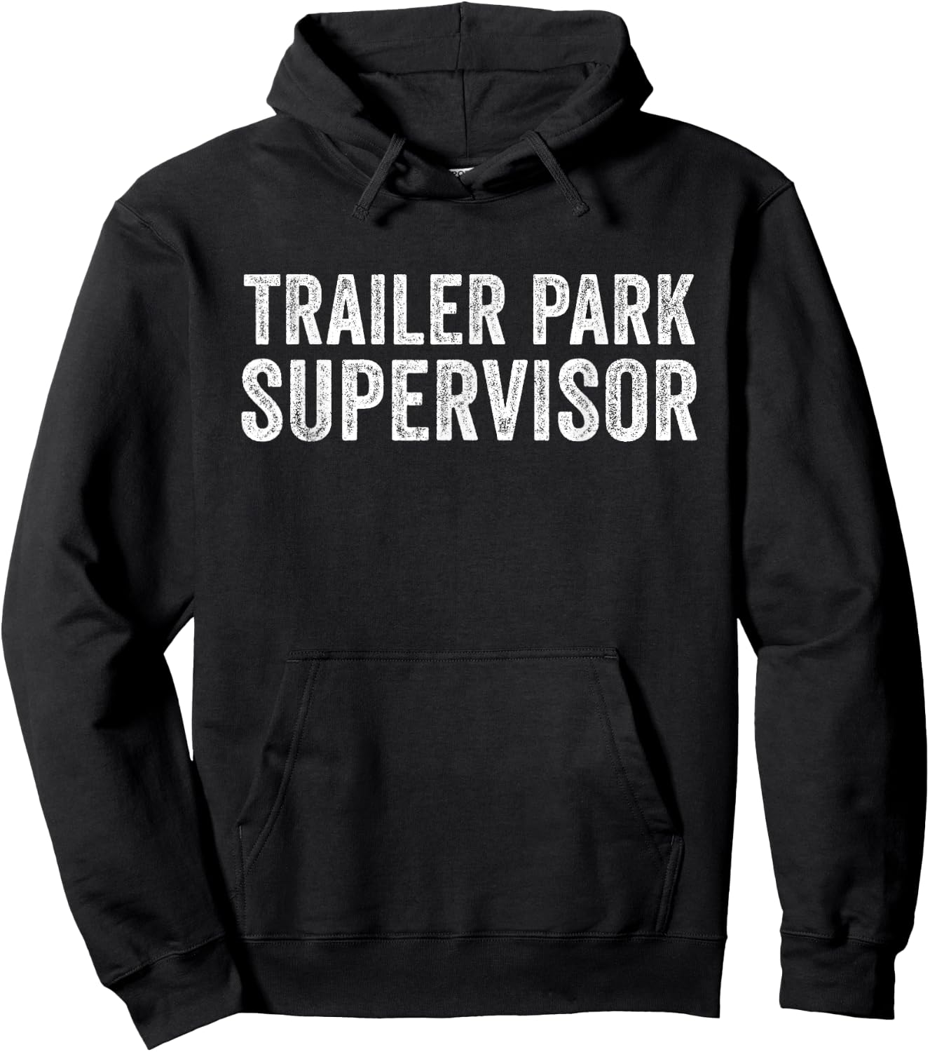 Trailer Park Supervisor Funny Hillbilly Redneck Gag Joke Hoodie - Hoodie | Black
