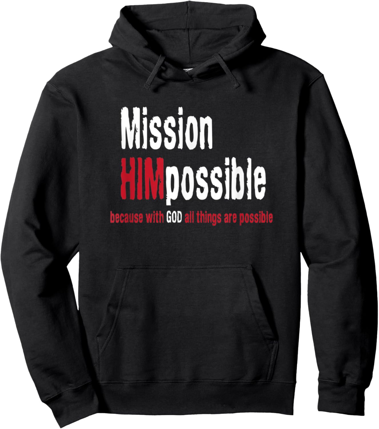 Mission Himpossible With God All Things Possible Hoodie - Hoodie | Black