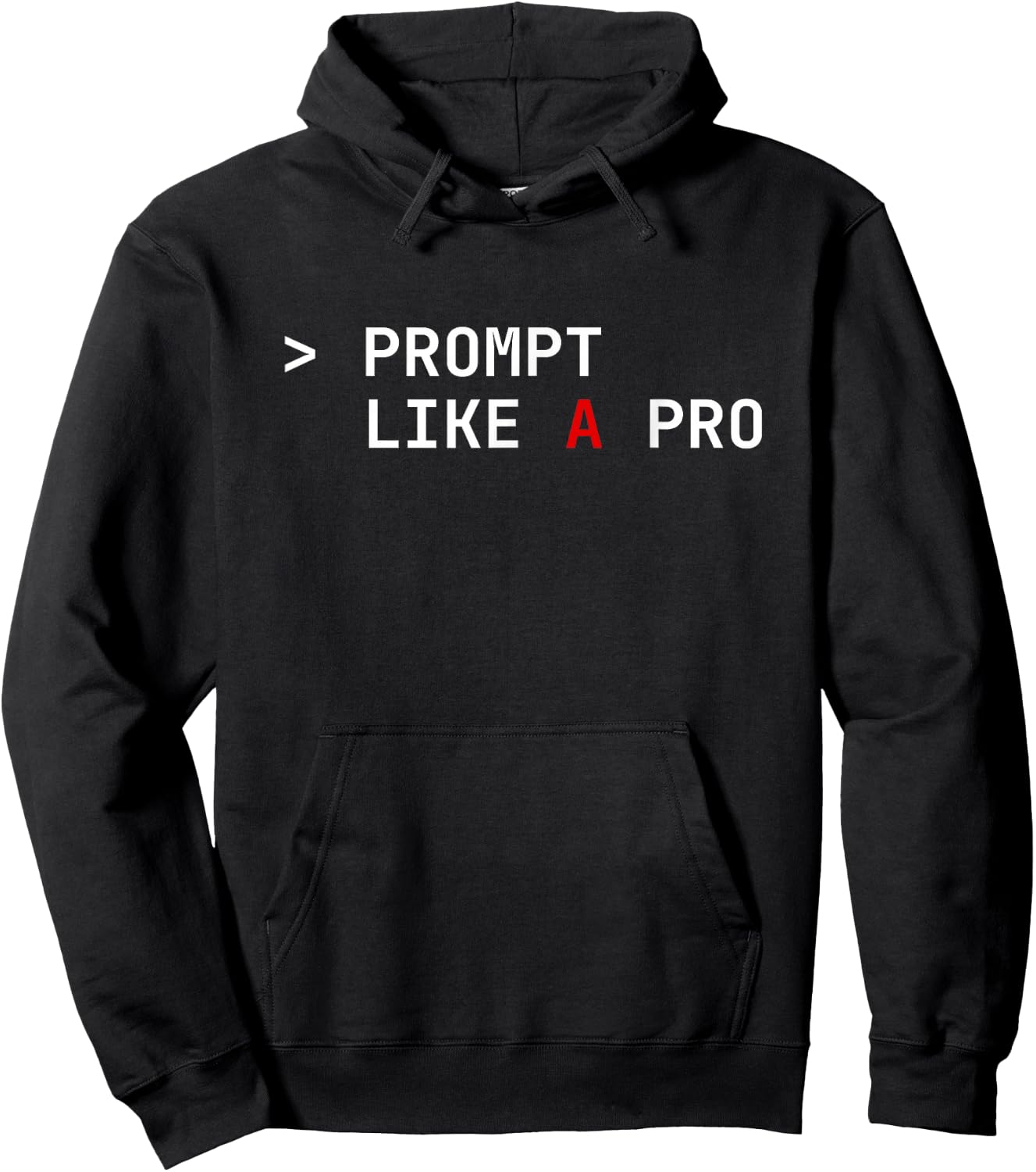 Prompt Like a Pro AI Coding Humor Artificial Intelligence Hoodie - Hoodie | Black