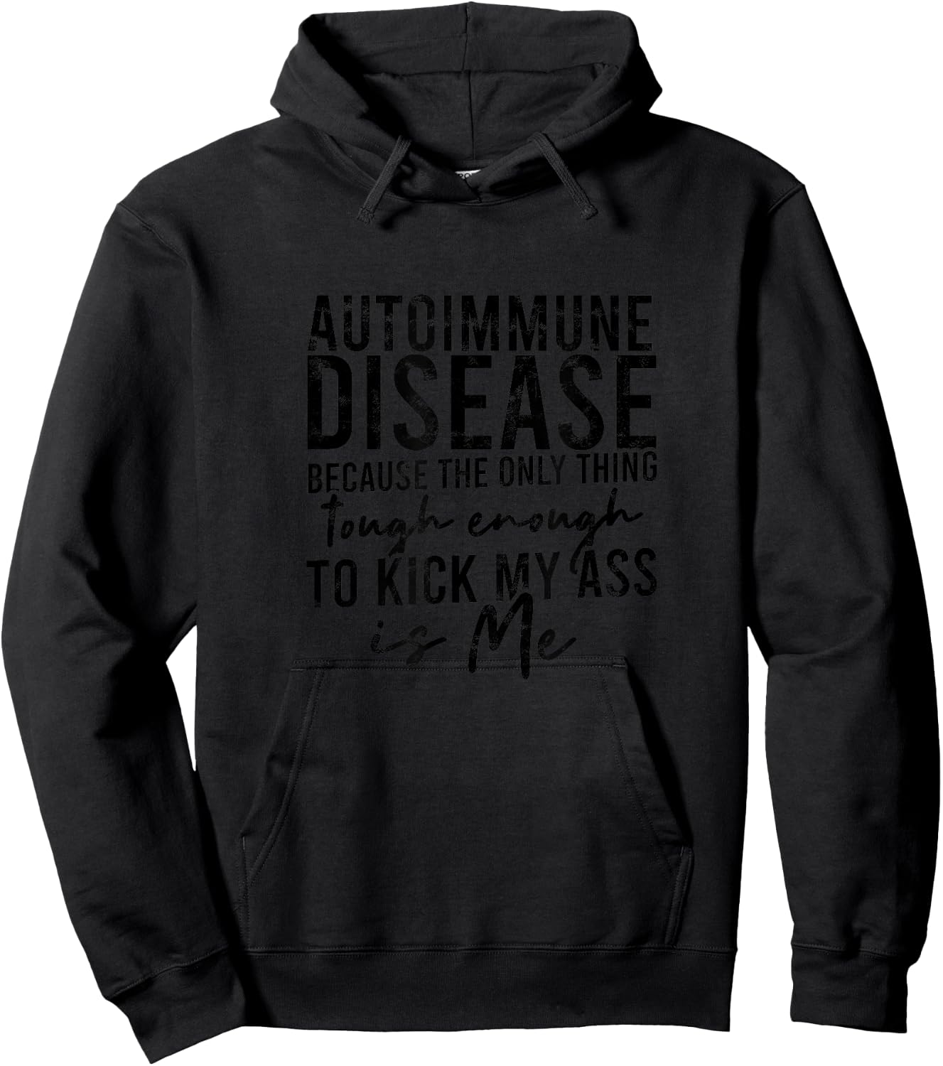 Autoimmune disease because the only thing tough - Support Hoodie - Hoodie | Black