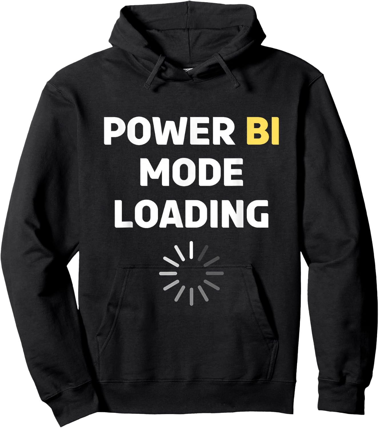 Power Bi Mode Loading Power Bi T Shirt Power Bi Hoodie - Hoodie | Black