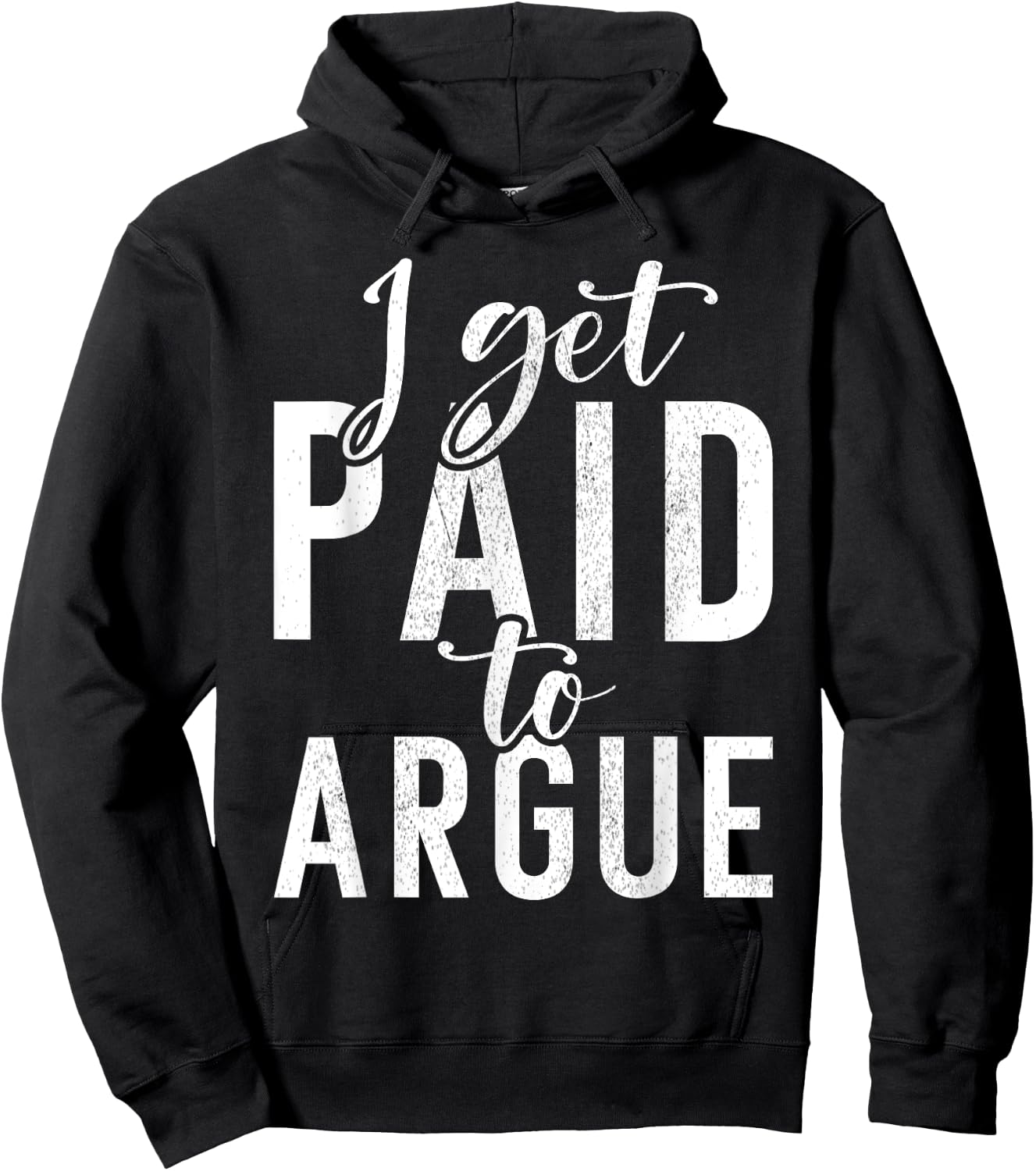 I get paid to argue Lawyer Hoodie - Hoodie | Black
