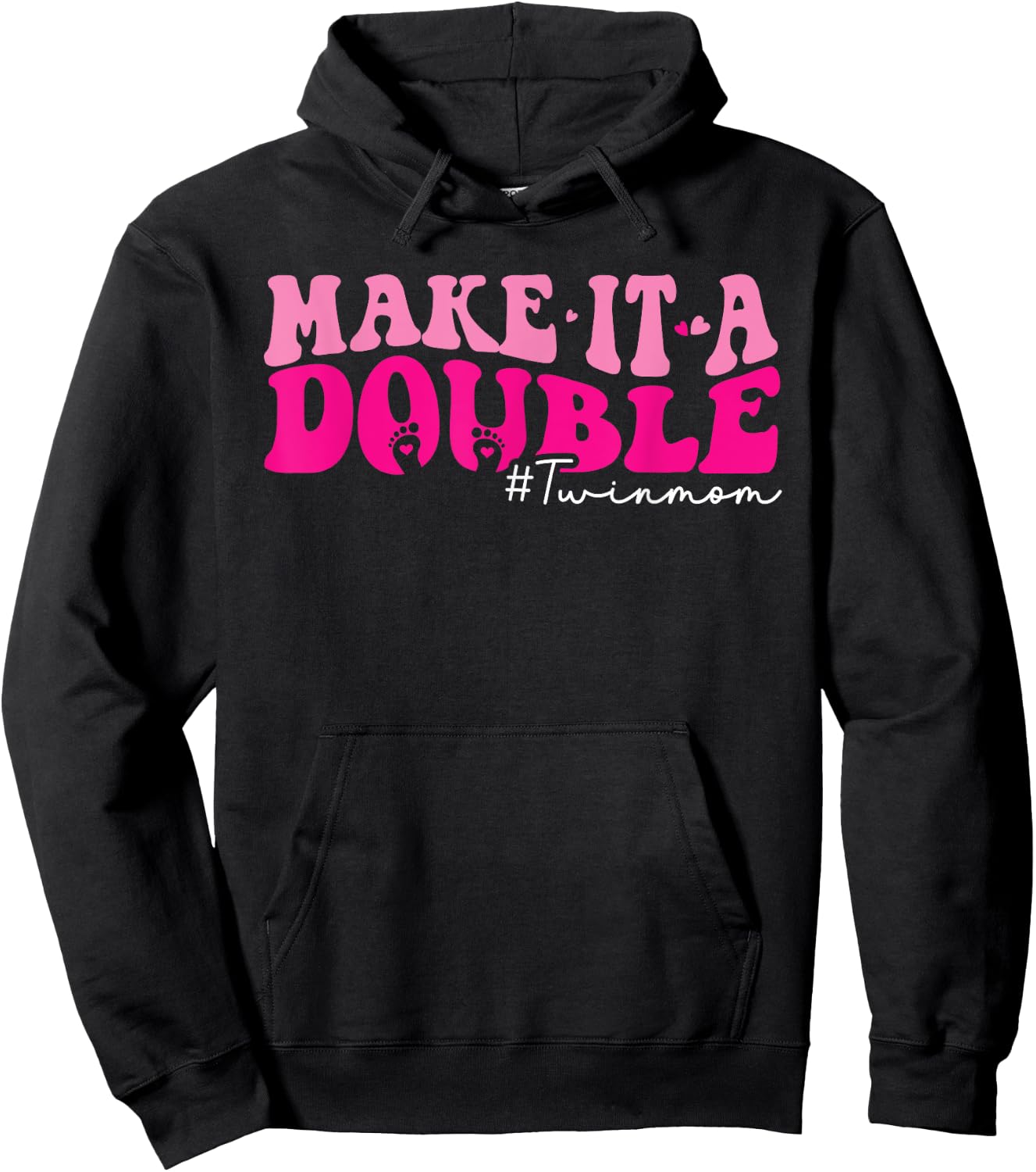 Make It A Double Twin Mom Of Twins Mothers Day Hoodie - Hoodie | Black