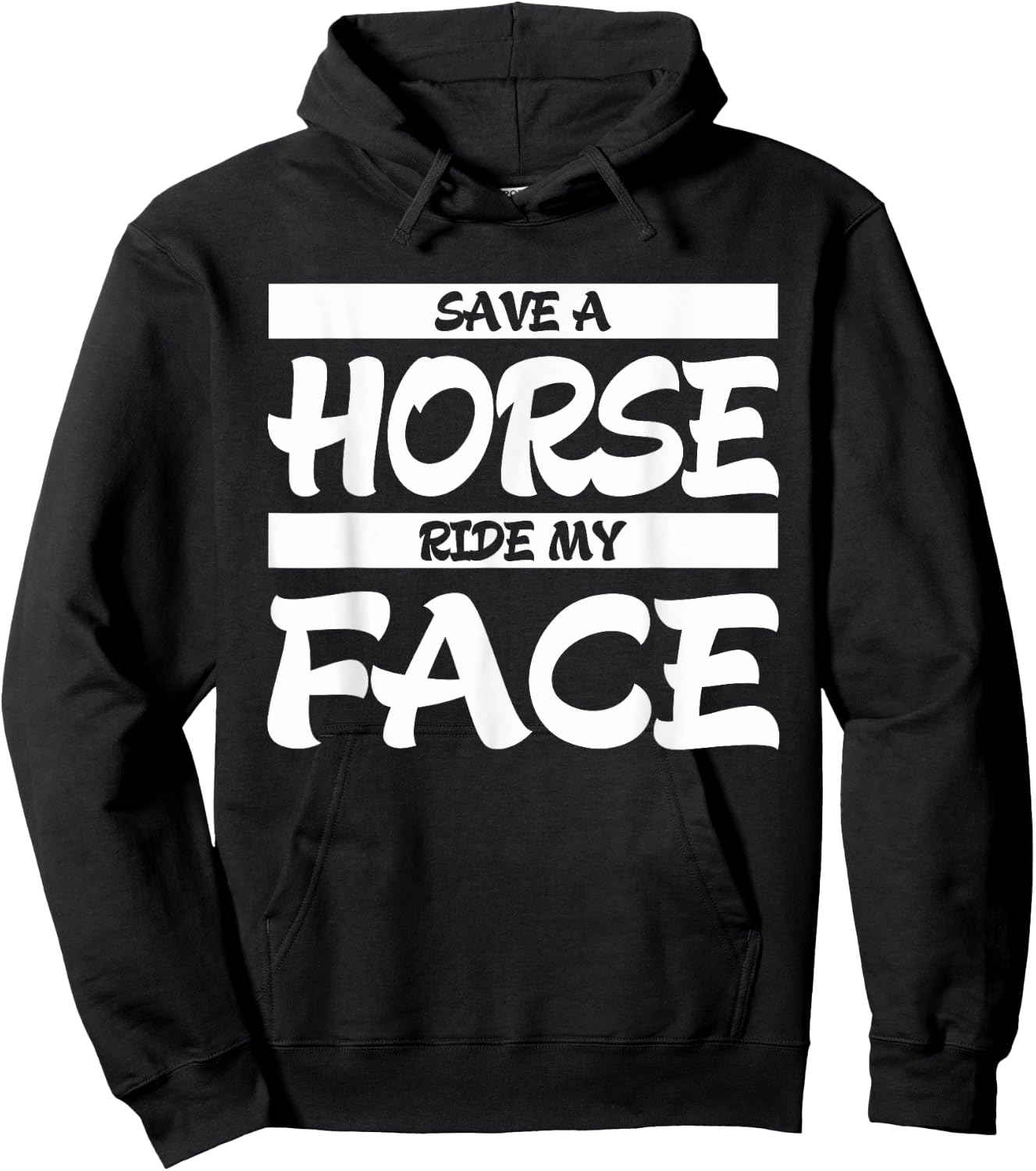 Save A Horse Ride My Face Hoodie - Hoodie | Black