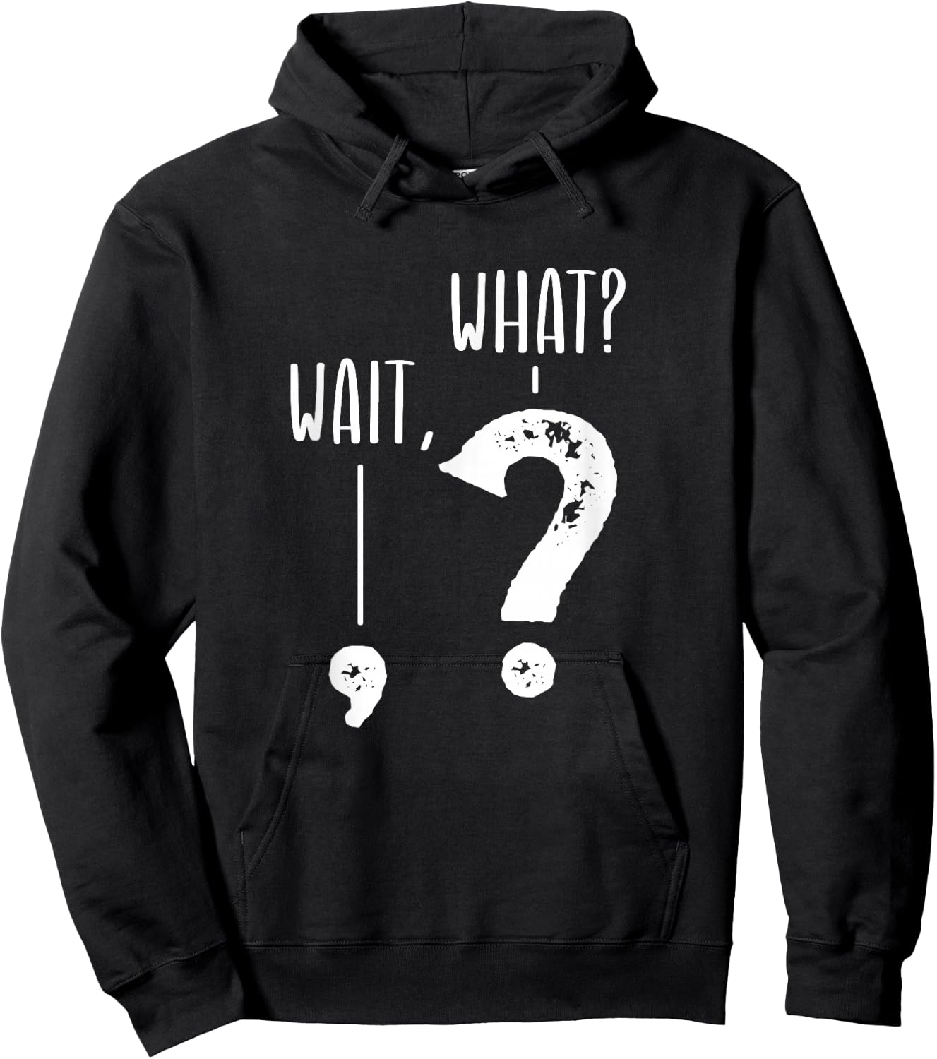 Wait What Apostrophe Question Mark Funny Grammar Police Joke Hoodie - Hoodie | Black