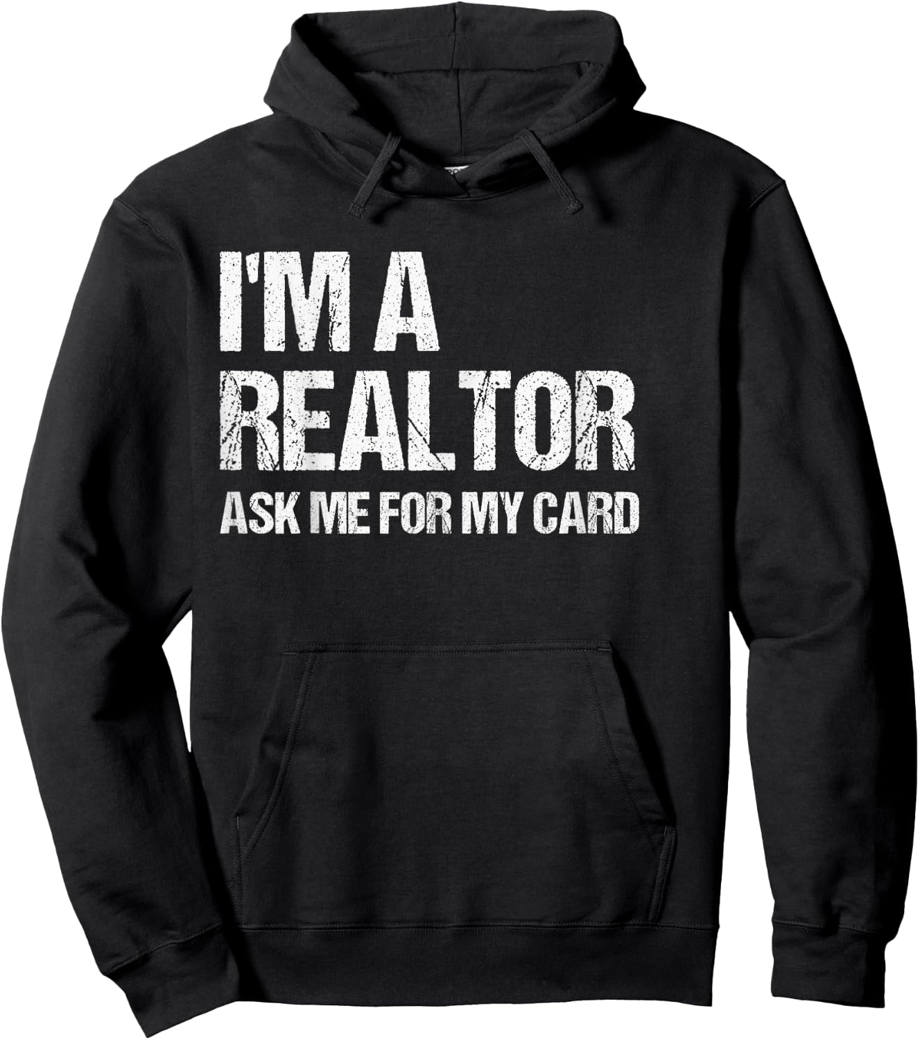 I'm A Realtor Ask Me For My Card Real Estate Agent Gift Hoodie - Hoodie | Black