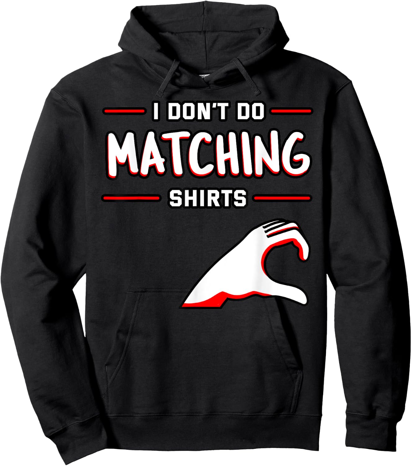 I Don't Do Matching Shirts But I Do Valentine's Day Heart Hoodie - Hoodie | Black