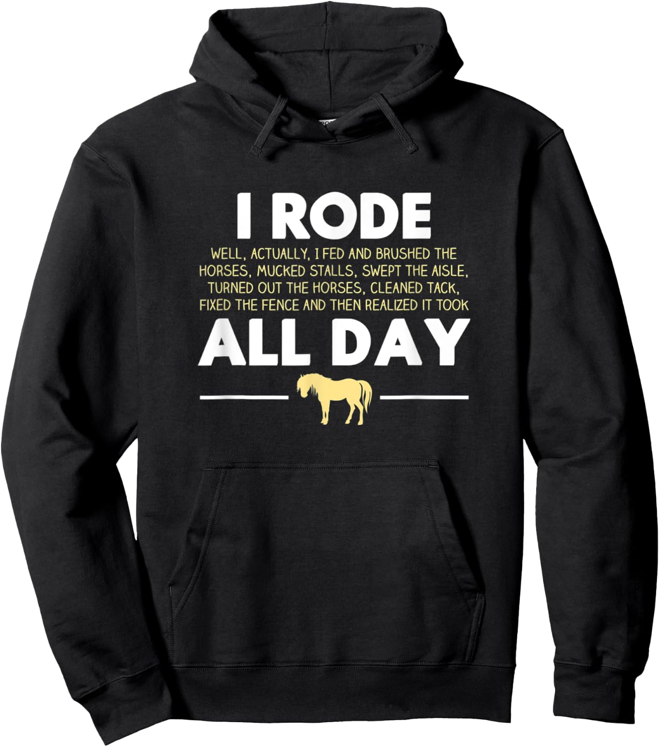 I Rode All Day Horse Riding Funny Horse Gift Hoodie - Hoodie | Black