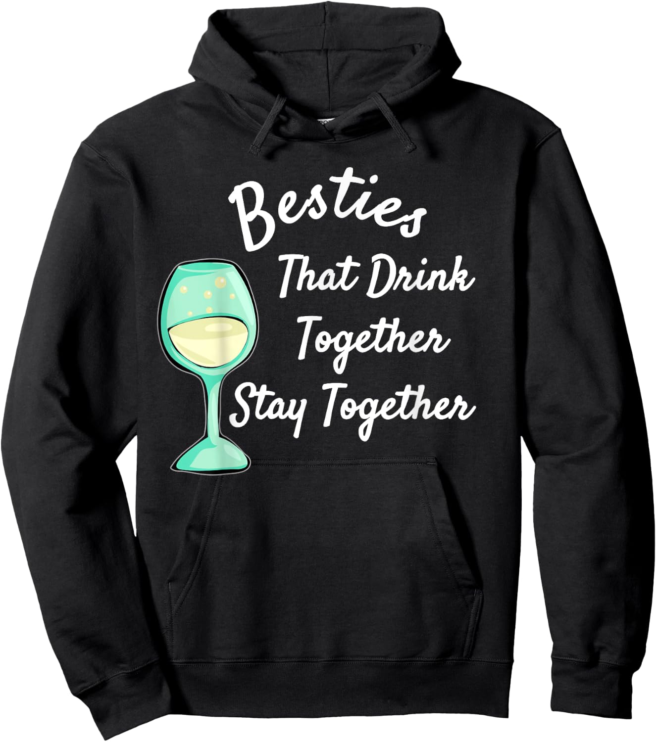 Besties That Drink Together Stay Together | Bar Hopping Hoodie - Hoodie | Black
