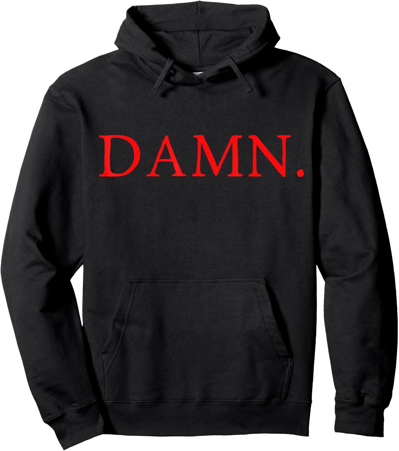 DAMN. Hip Hop Rap Meme Black Red Text Only Hoodie - Hoodie | Black