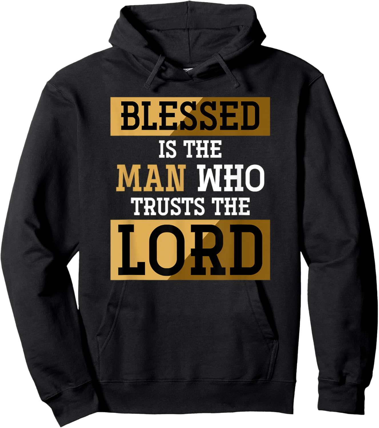 Blessed Is The Man Who Trusts The Lord Jesus Christ Prayer Hoodie - Hoodie | Black