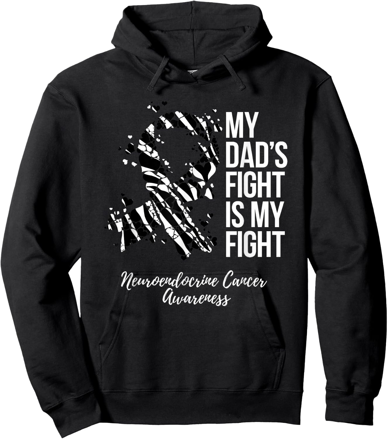 My Dad’s Fight Is My Fight Neuroendocrine Cancer Awareness Hoodie - Hoodie | Black