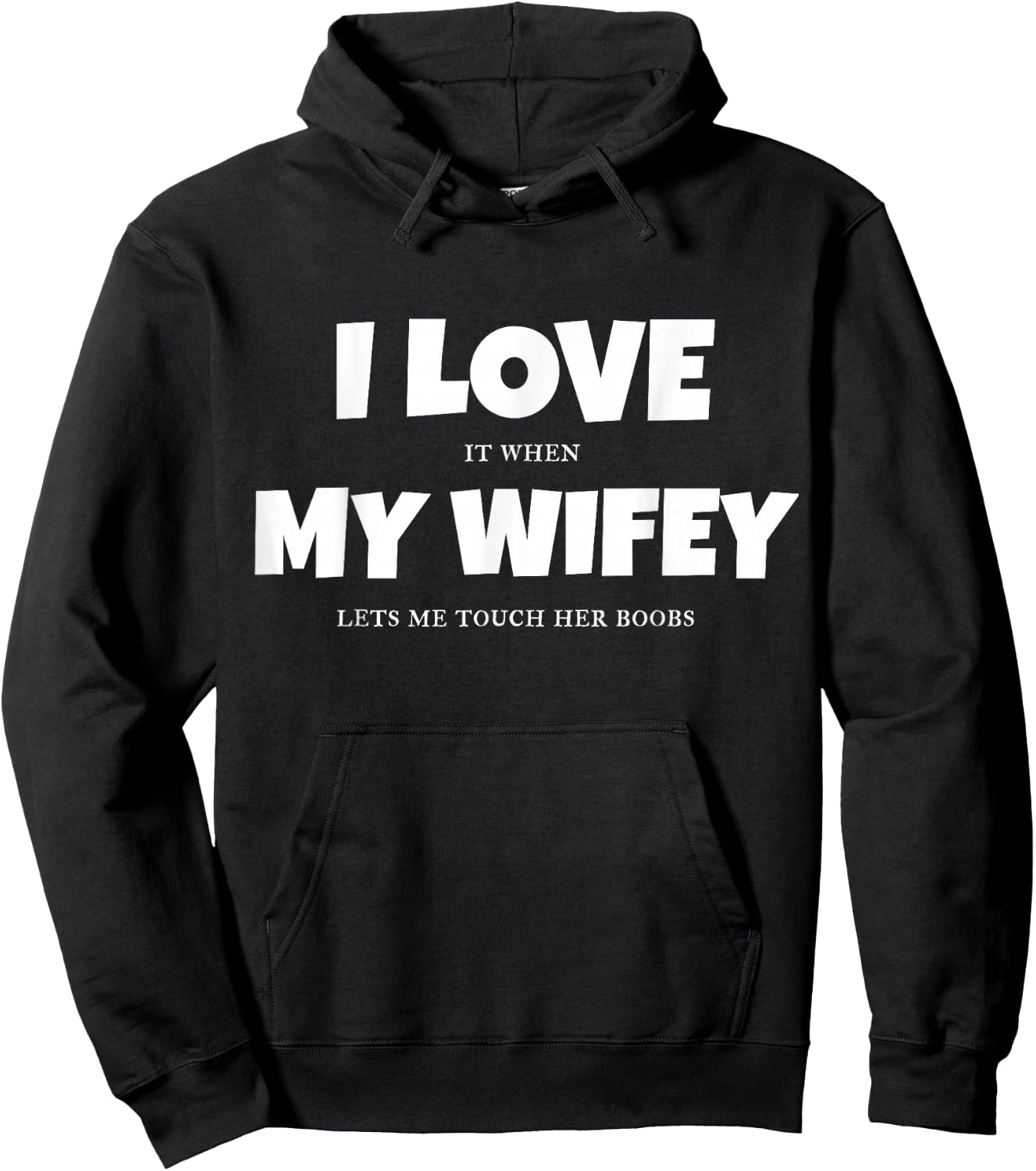 I Love It When My Wife Lets Me Touch Her Boobs Sexy T Shirt Hoodie - Hoodie | Black