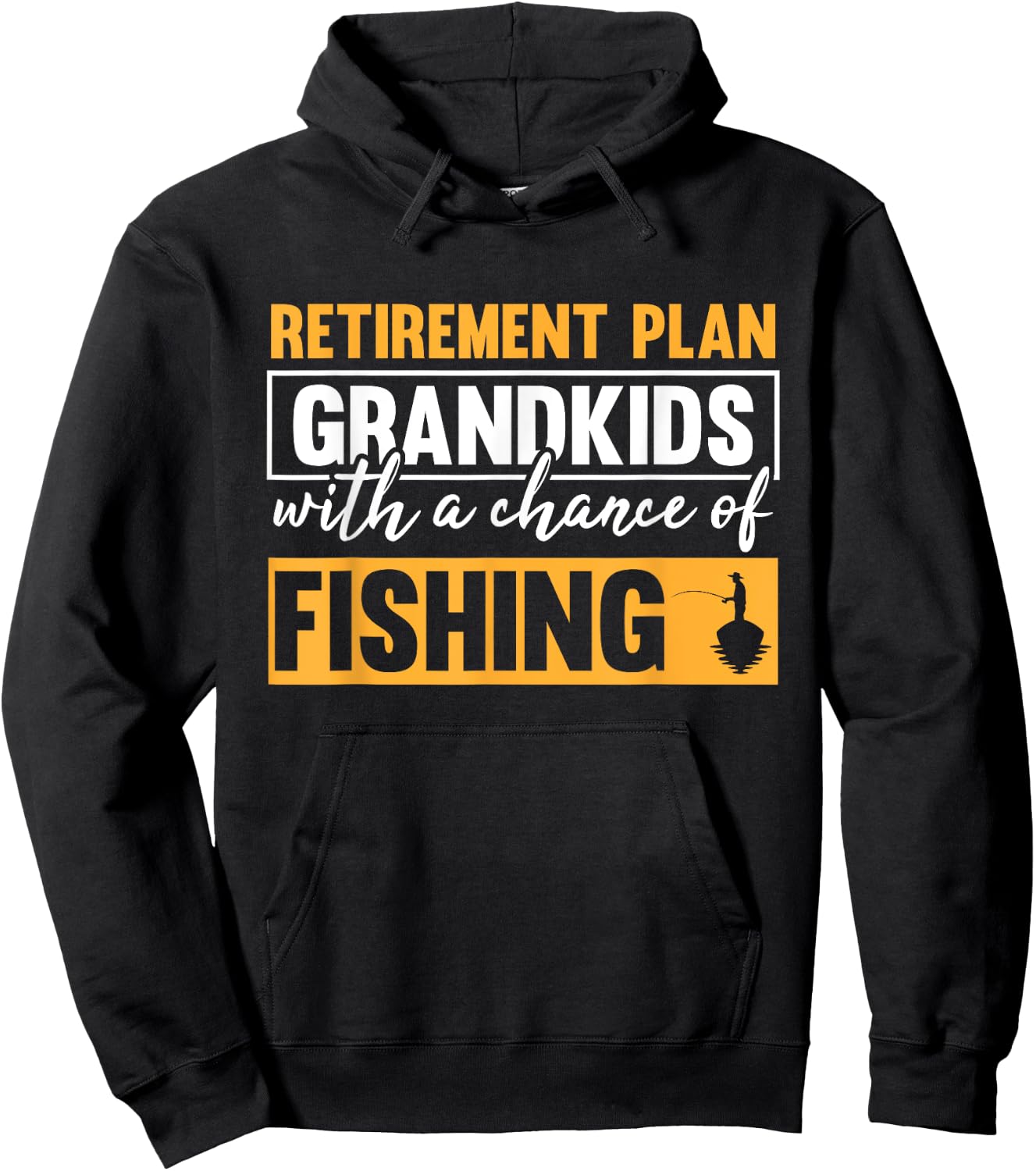 Retirement Plan Grandkids With A Chance Of Fishing Grandpa Hoodie - Hoodie | Black