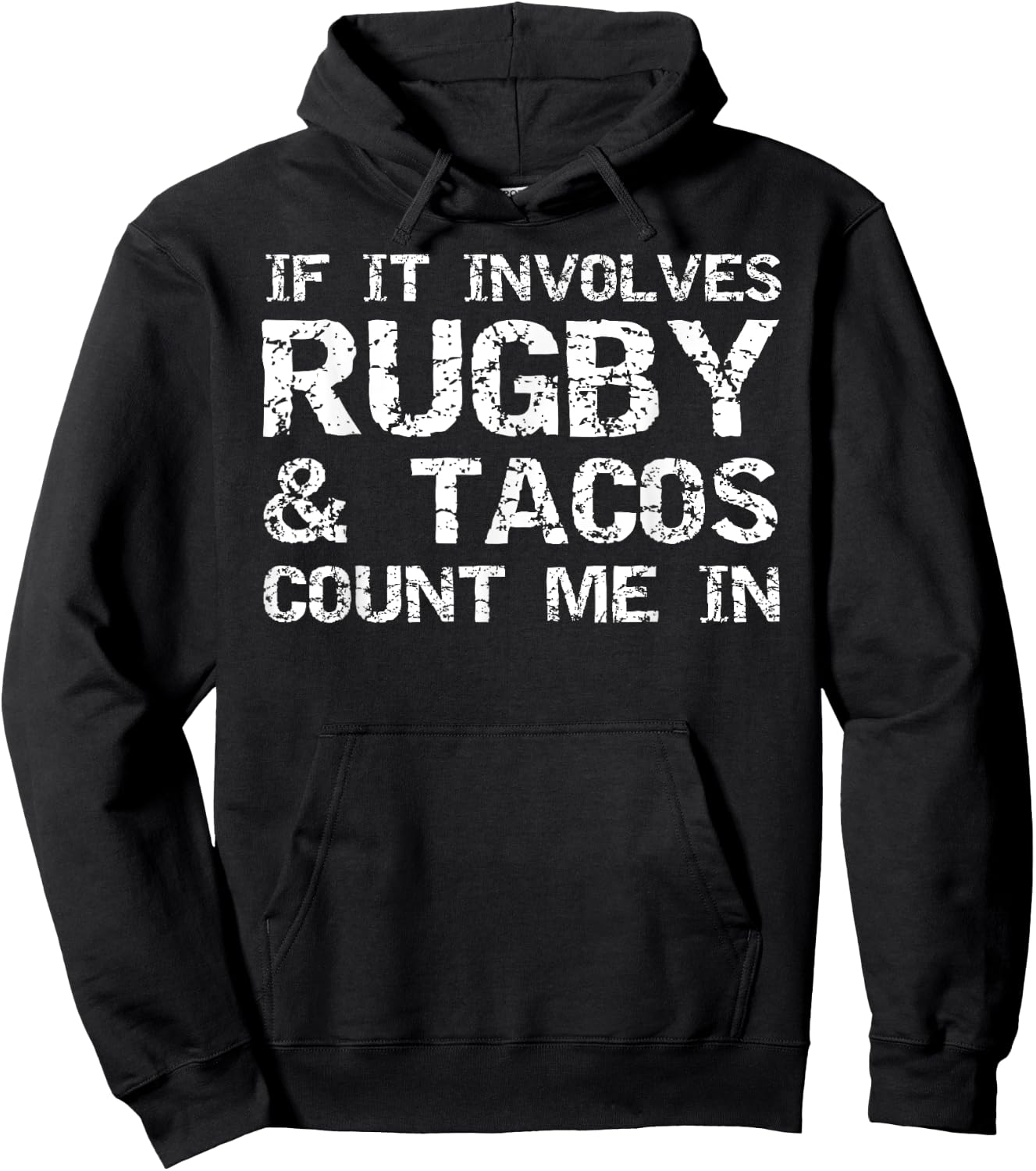 Funny Taco Quote If It Involves Rugby & Tacos Count Me In Hoodie - Hoodie | Black