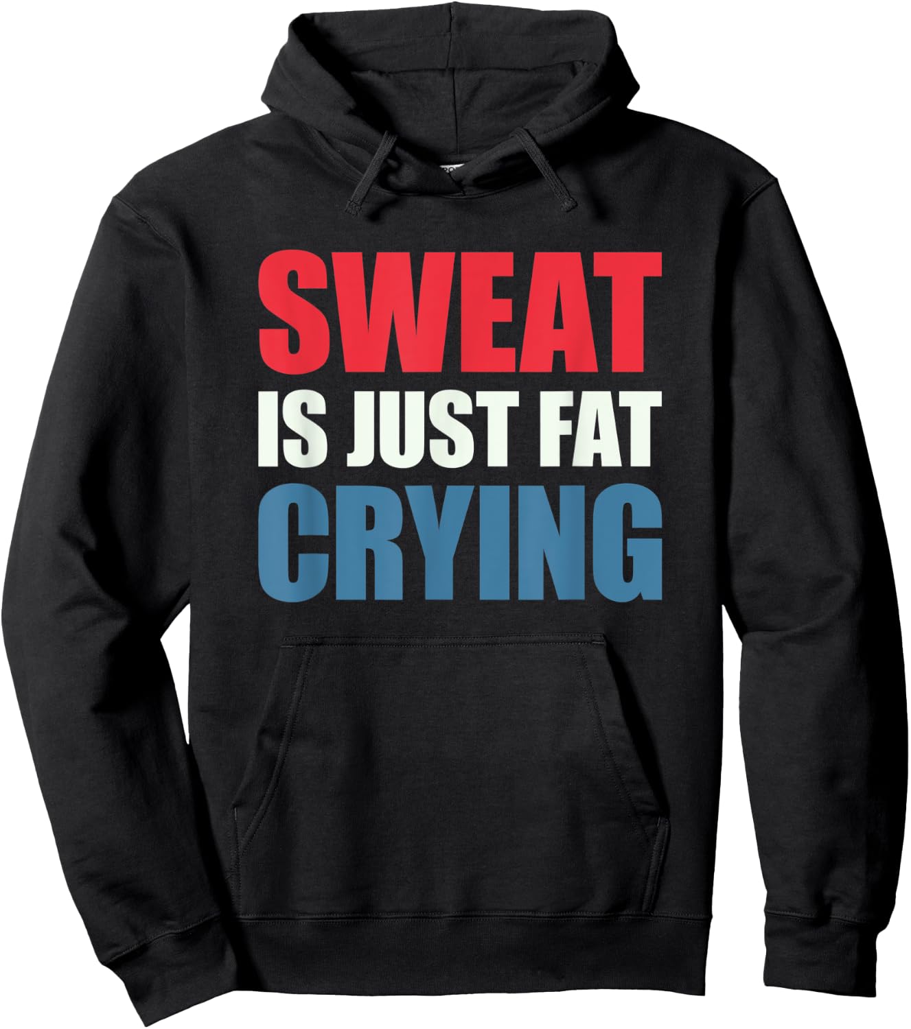 Sweat Is Just Fat Crying Sweat Is Fat Crying Hoodie - Hoodie | Black