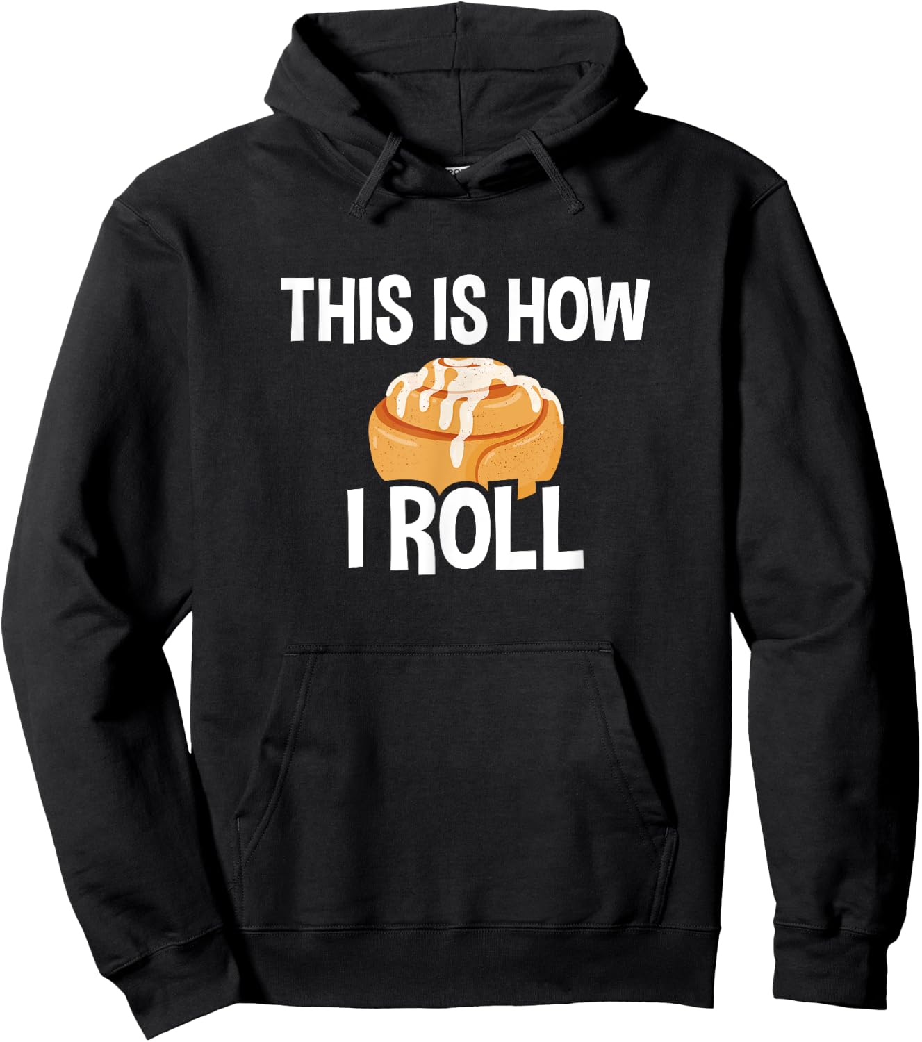 This Is How I Roll, Cinnamon Roll Baking Lover Hoodie - Hoodie | Black