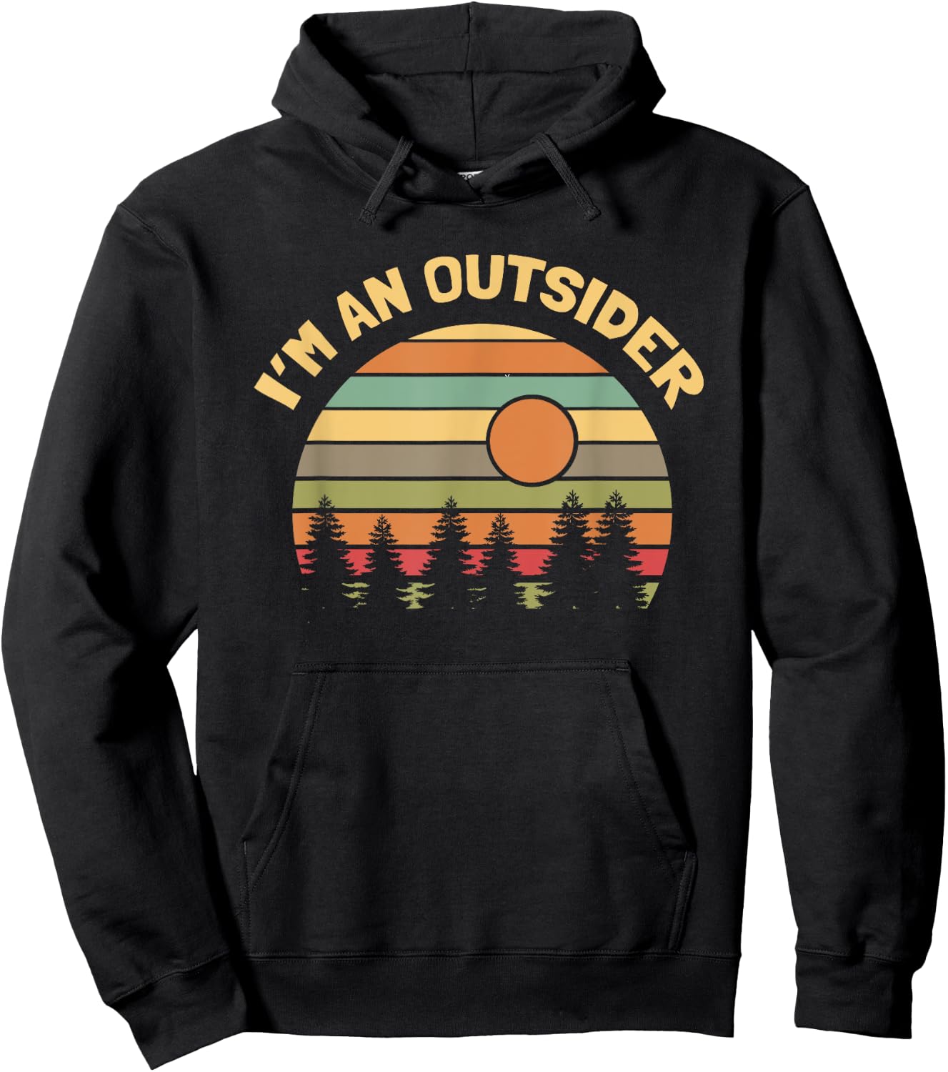 Funny Outdoors Camping Hiking I'm an Outsider Hoodie - Hoodie | Black