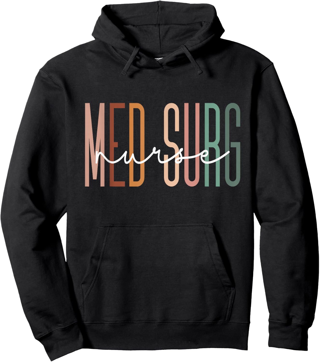 Med Surg Nurse Medical Surgical Nursing Appreciation Hoodie - Hoodie | Black