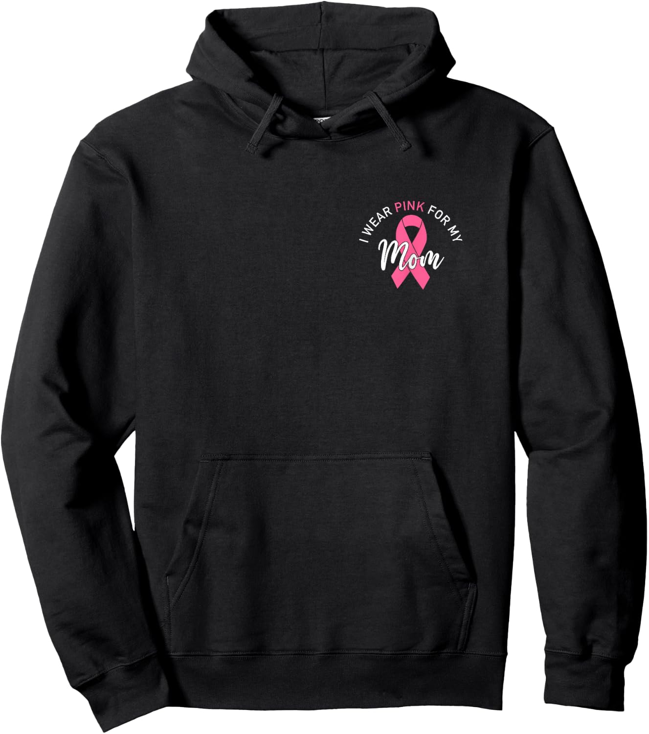 I Wear Pink For My Mom Hoodie - Hoodie | Black