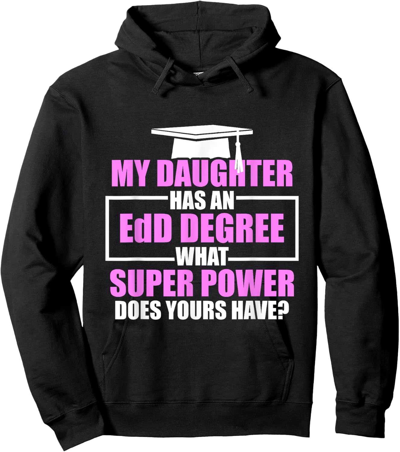 EdD Doctor of Education Daughter Power Doctorate Graduation Hoodie - Hoodie | Black