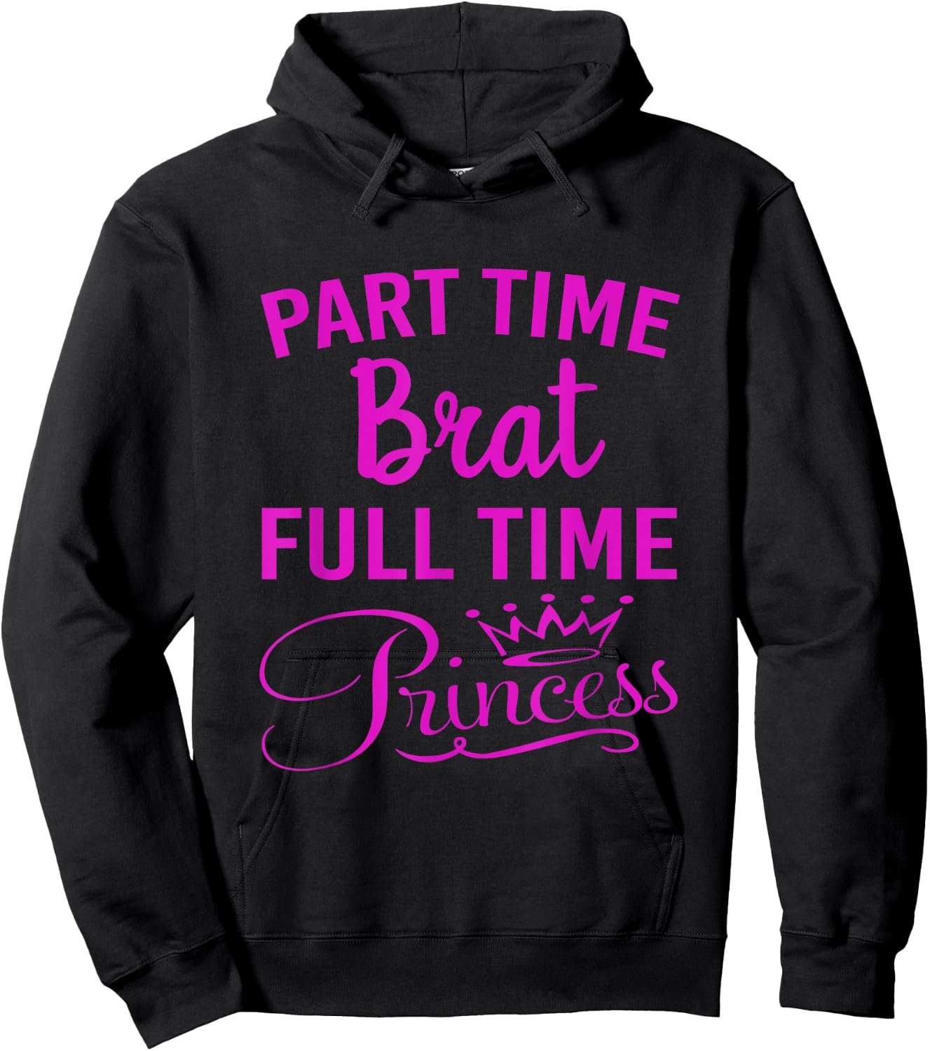 Sassy Princess High Maintenance Brat Troublemaker Cute Meme Hoodie - Hoodie | Black