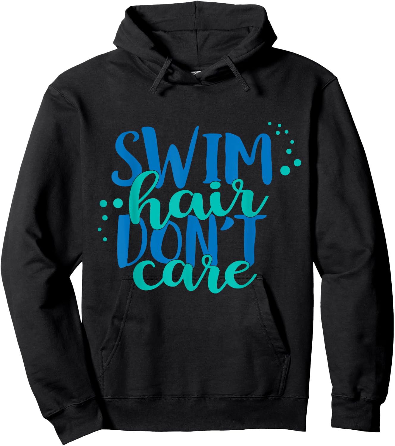 Swim Hair Dont Care Swimming Attitude T Shirt Hoodie - Hoodie | Black