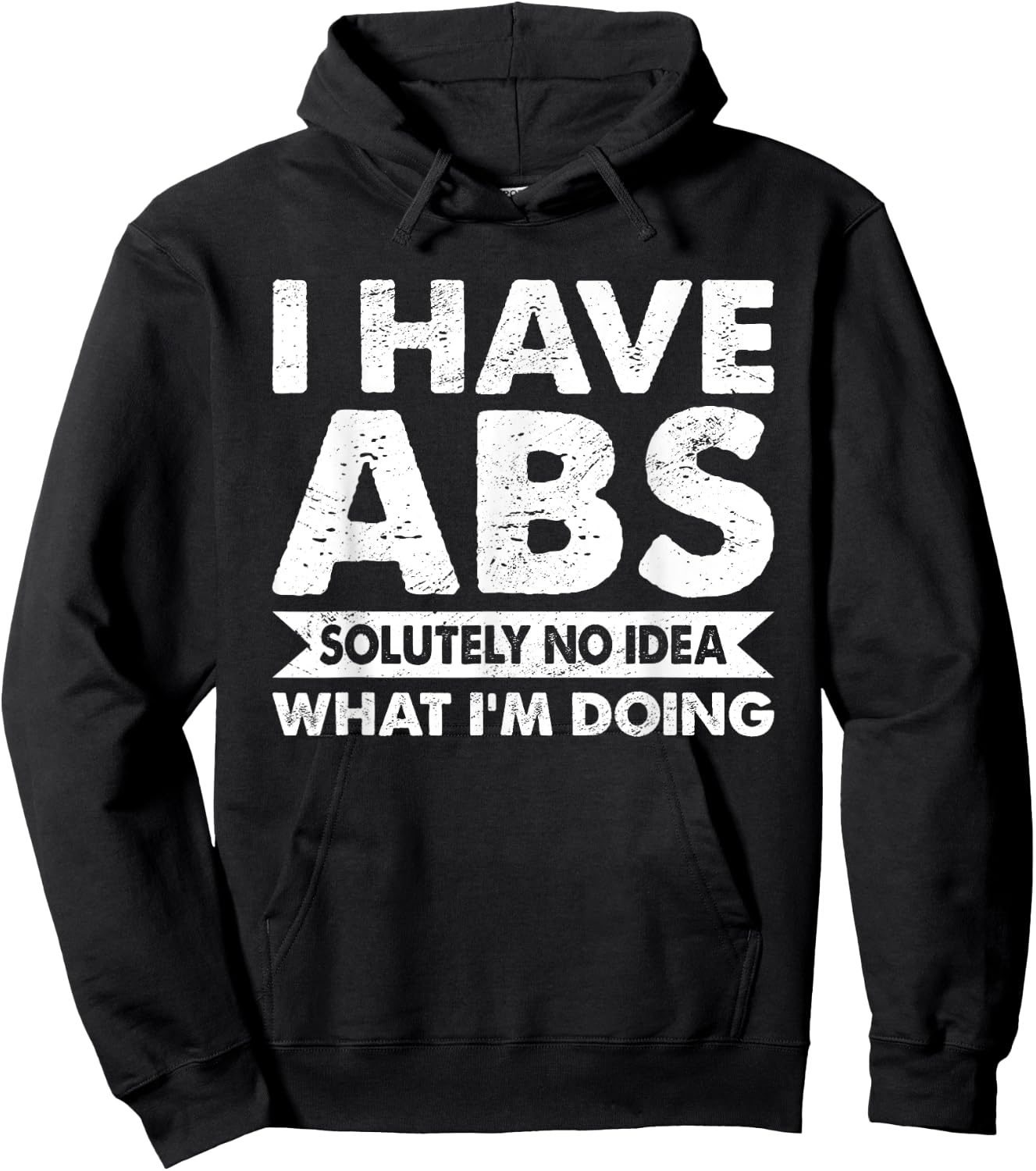 I Have Absolutely No Idea What I'm Doing Bodybuilder Hoodie - Hoodie | Black