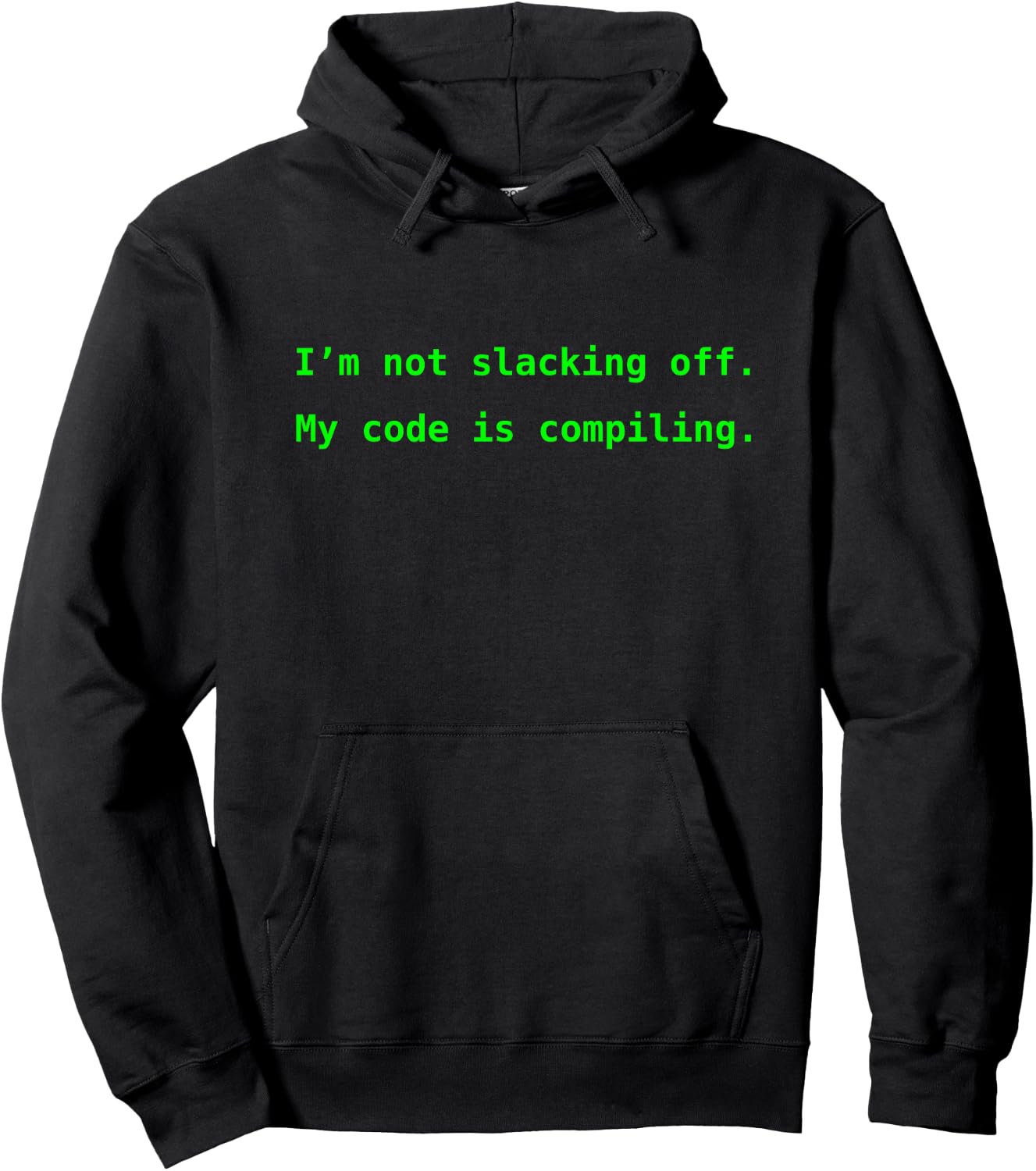 I'm not slacking off. My code is compiling. Hoodie - Hoodie | Black
