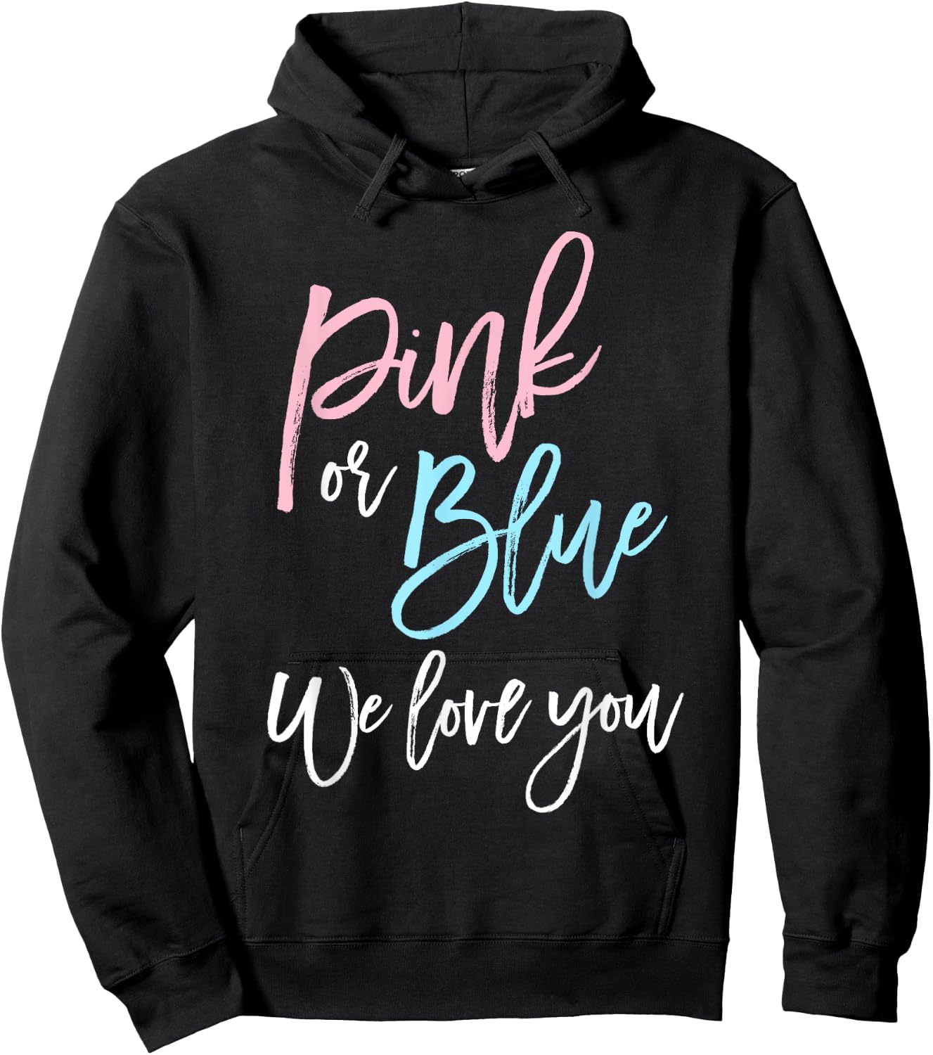 Pink or Blue We Love You Shirt Gender Reveal Baby Shower Hoodie - Hoodie | Black