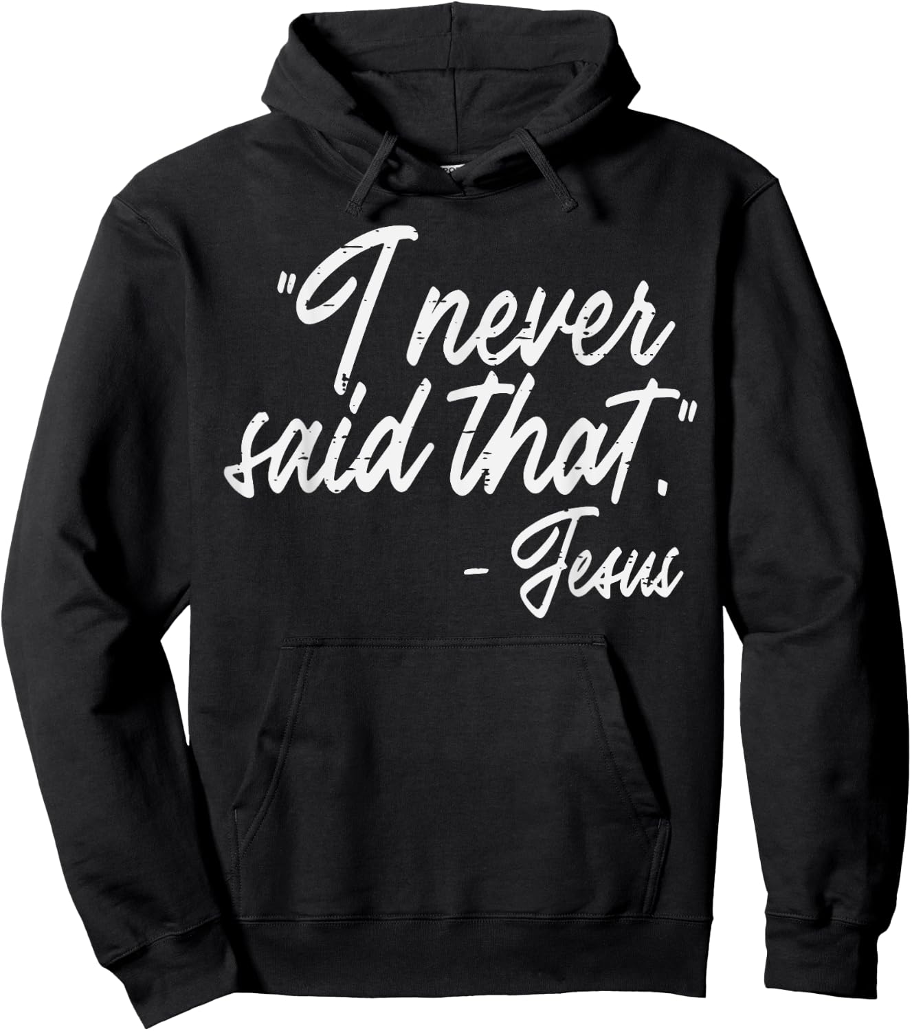 I Never Said That Jesus Funny God Christian Men Women Kids Hoodie - Hoodie | Black