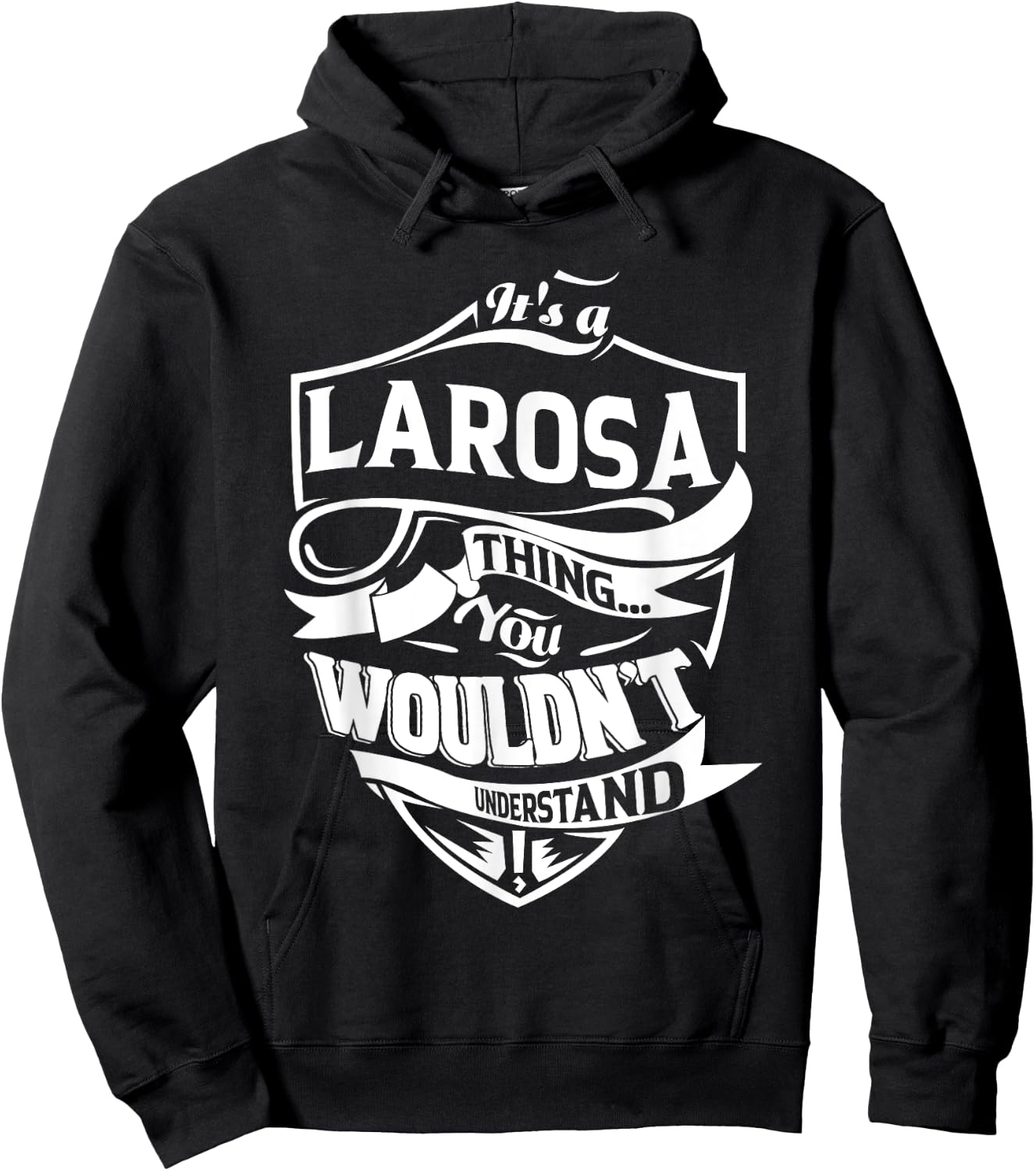 It is a LAROSA Thing Gifts Hoodie - Hoodie | Black