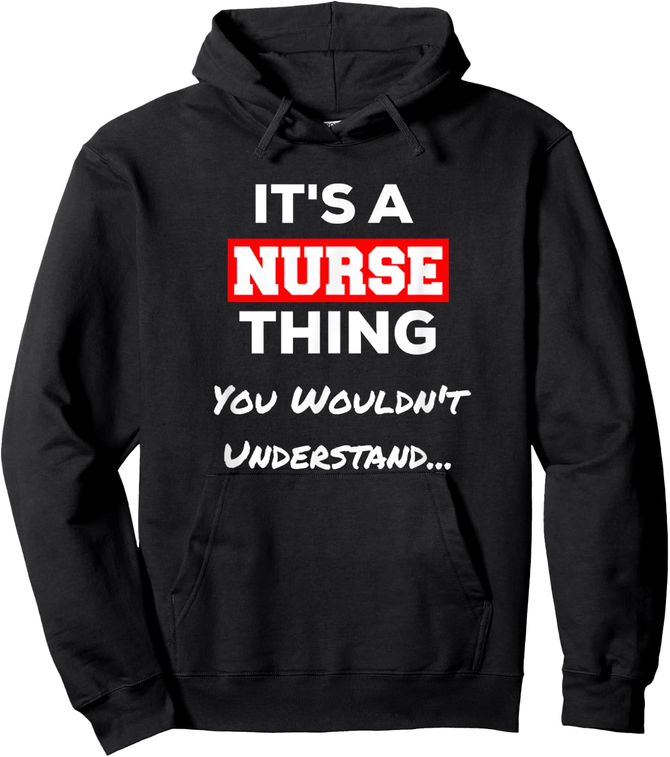 Funny It's a Nurse Thing You Wouldn't Understand Hoodie - Hoodie | Black