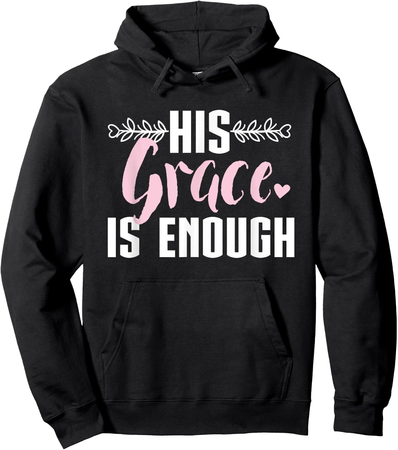 His Grace is Enough, Christian design Women Hoodie - Hoodie | Black